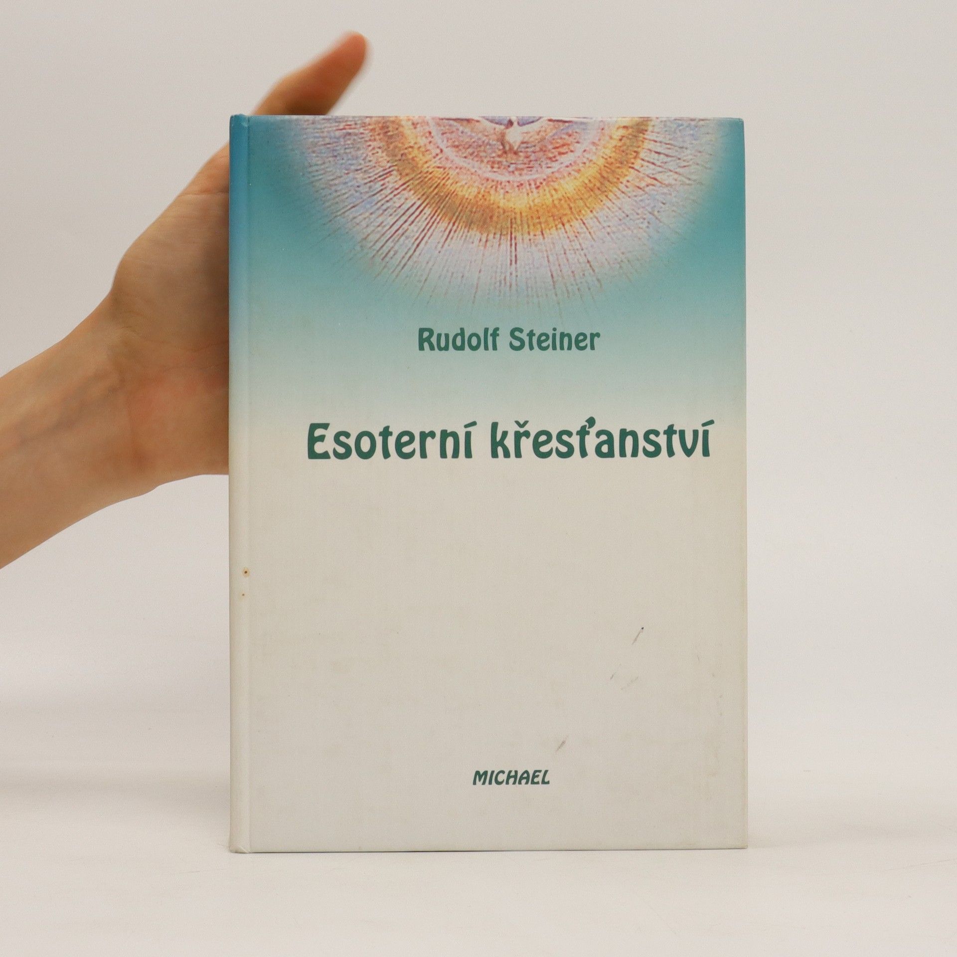 Rudolf Steiner Esoterní křesťanství a duchovní vedení lidstva