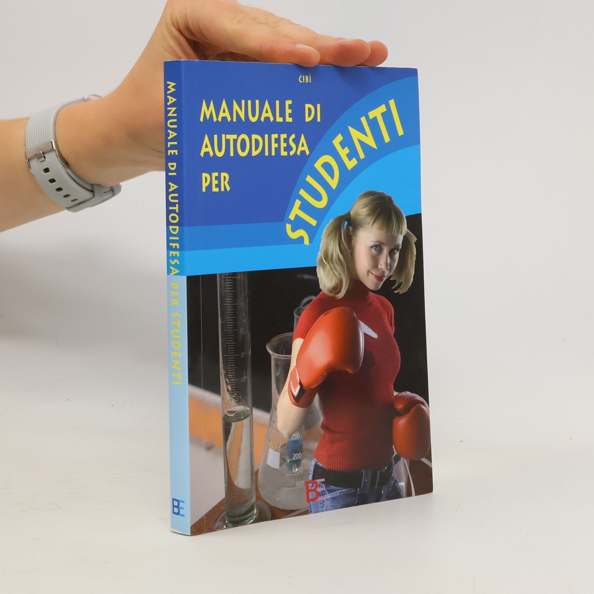 Cibì Manuale di autodifesa per studenti (Valium)