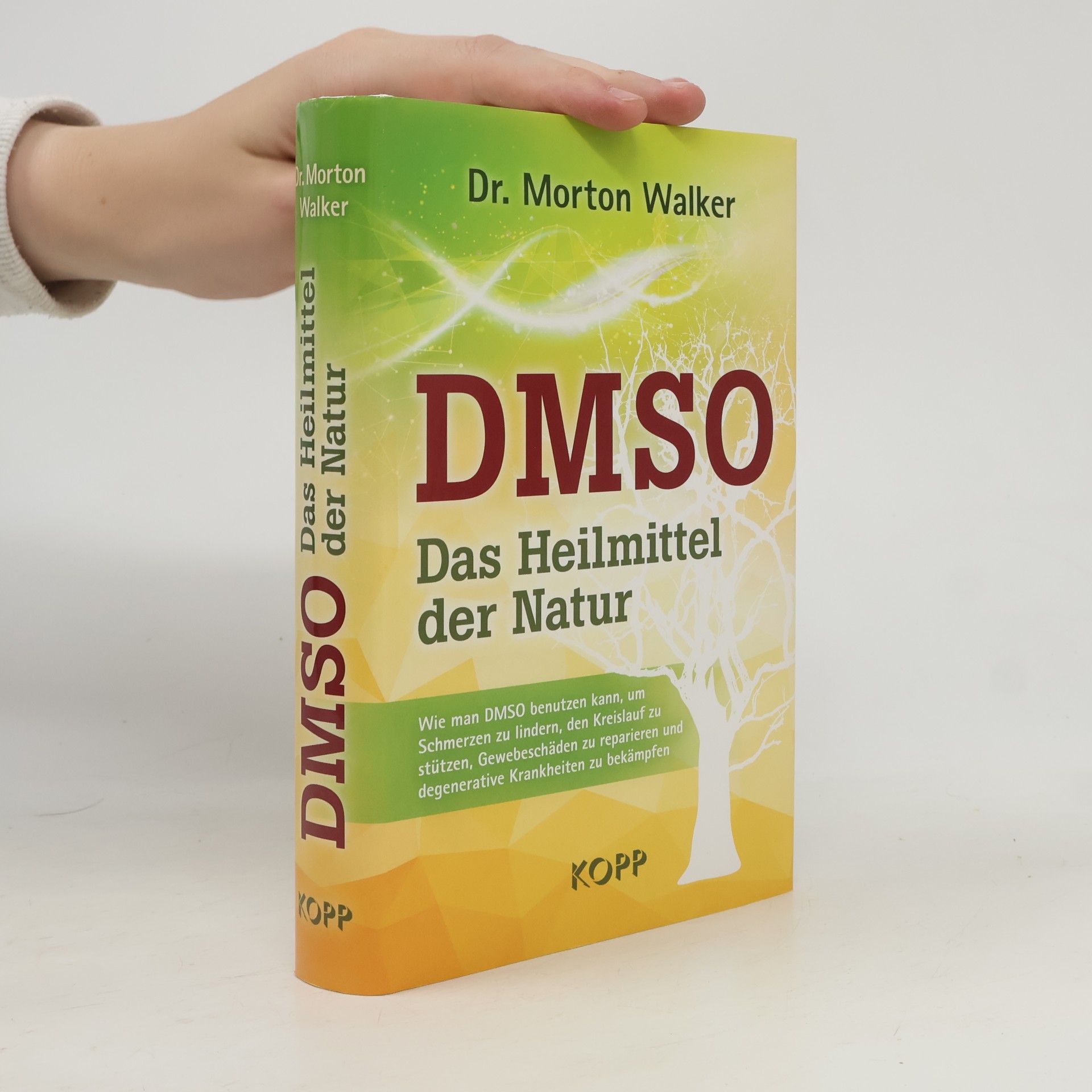 Morton Walker DMSO – das Heilmittel der Natur