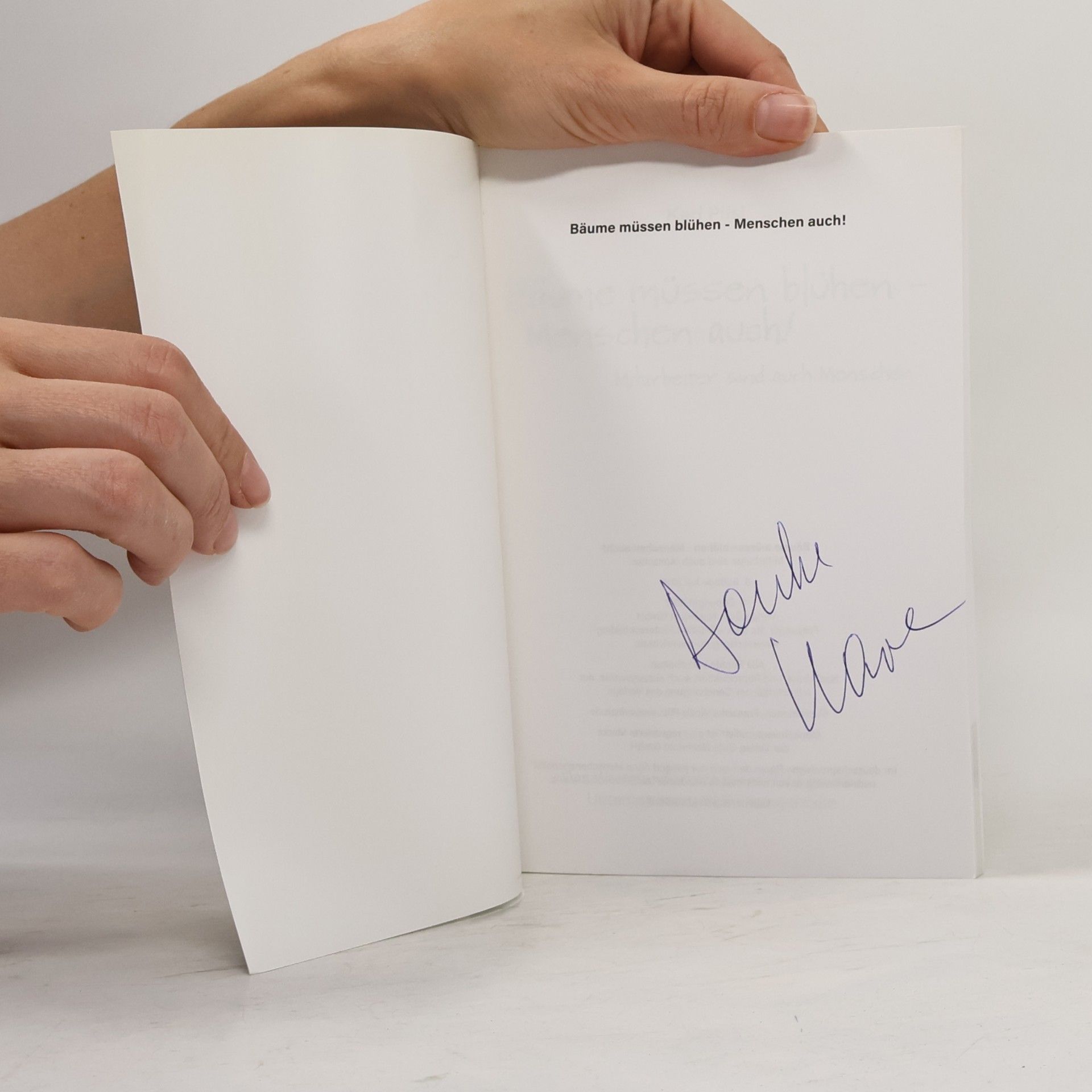 Karl Pilsl Bäume müssen blühen - Menschen auch!