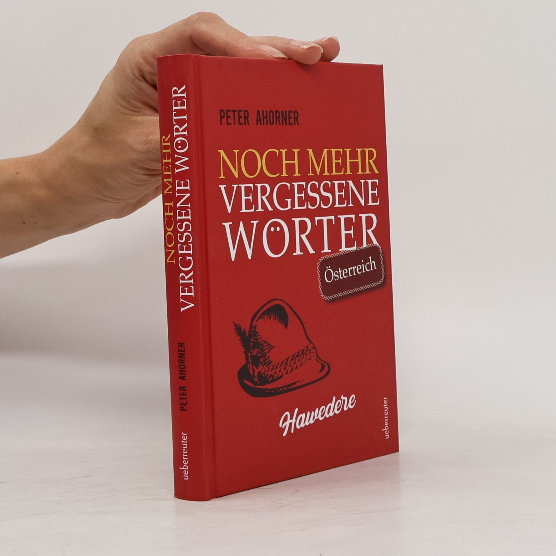 Peter Ahorner Noch mehr vergessene Wörter