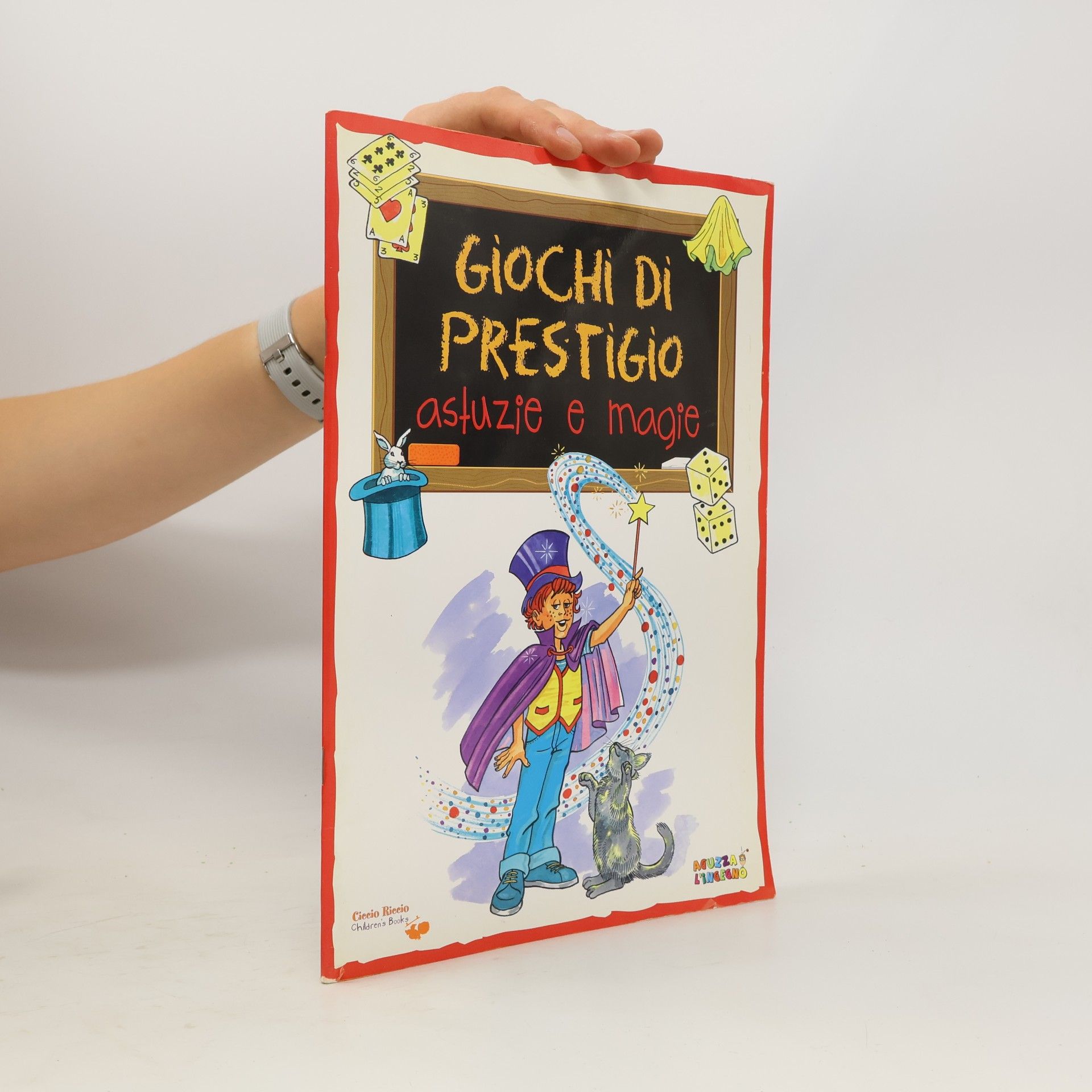 AA.VV. Giochi di prestigio, astuzie e magie (Ciccio Riccio. Children's books)