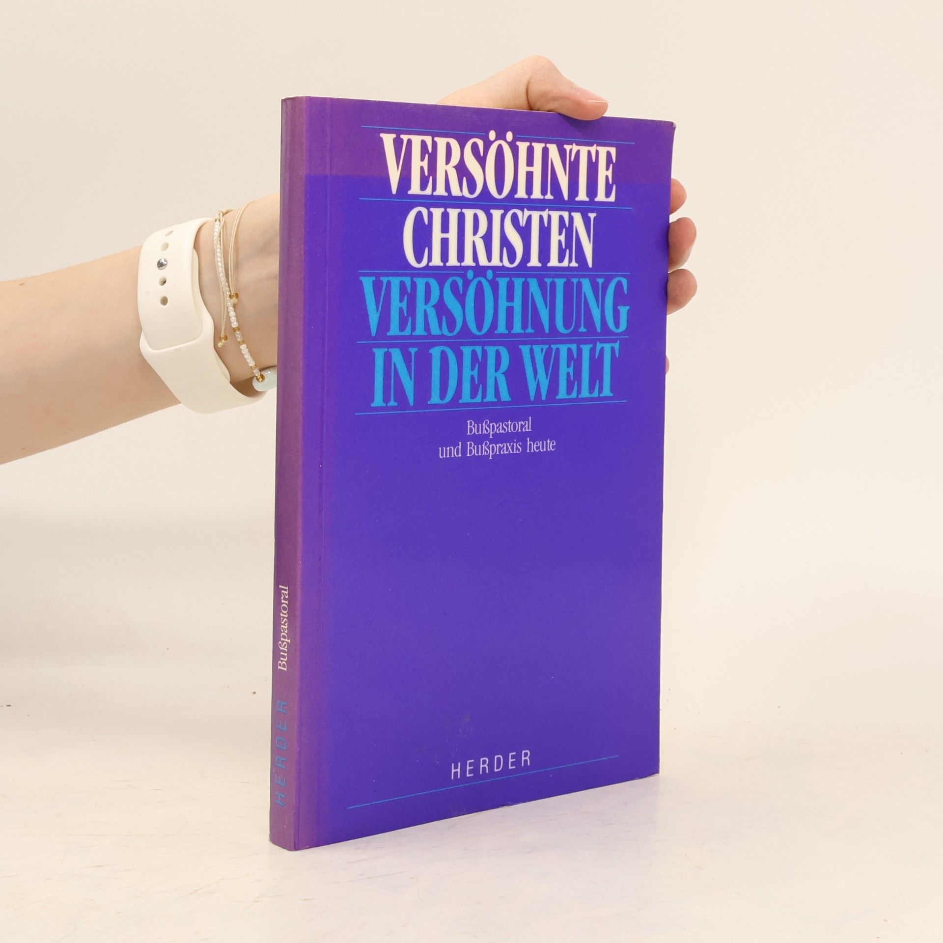 Helmut Erharter Versöhnte Christen, Versöhnung in der Welt