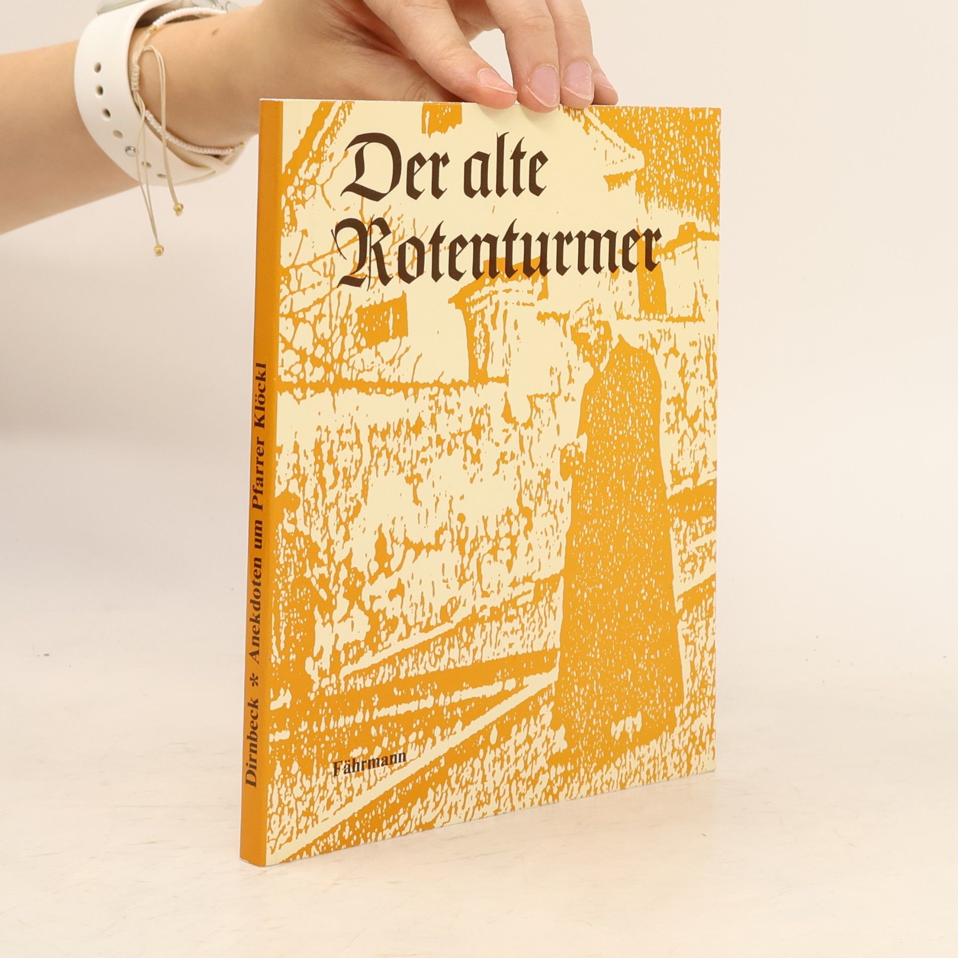 Josef Dirnbeck Der alte Rotenturmer