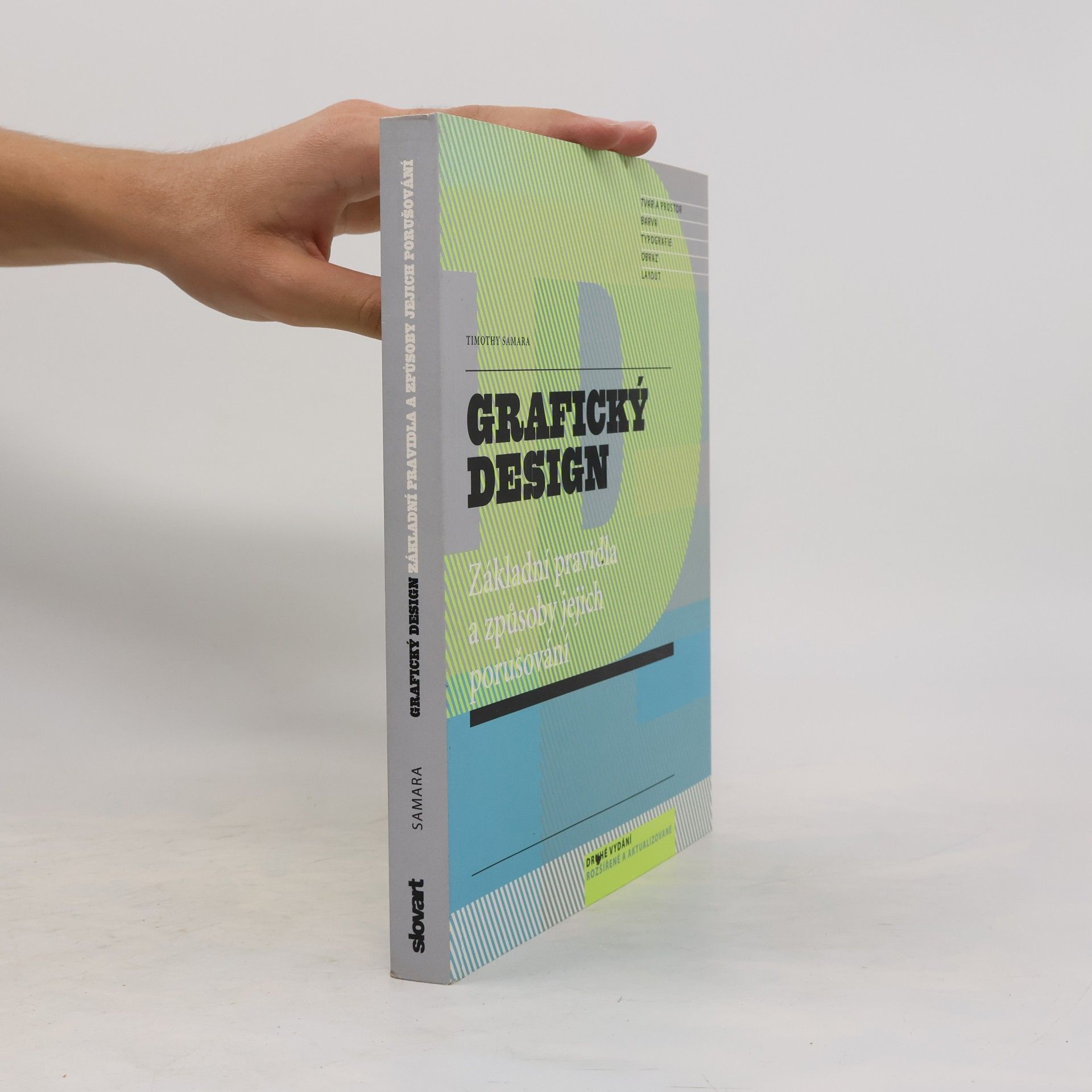 Timothy Samara Grafický design: Základní pravidla a způsoby jejich porušování