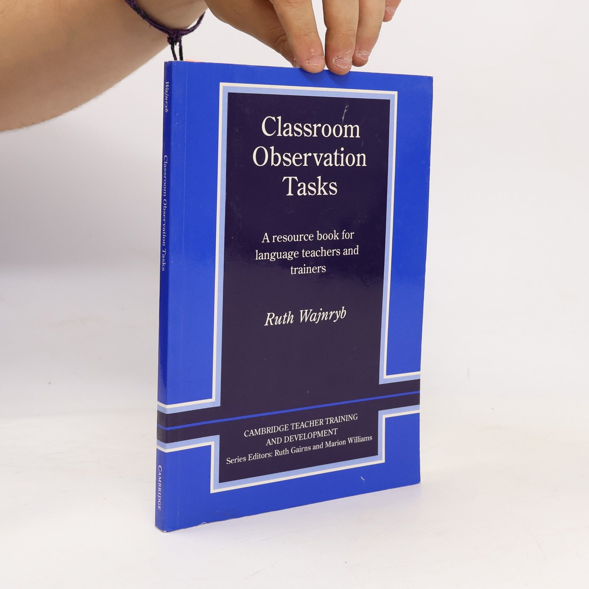 Ruth Wajnryb Classroom Observation Tasks: A Resource Book for Language Teachers and Trainers