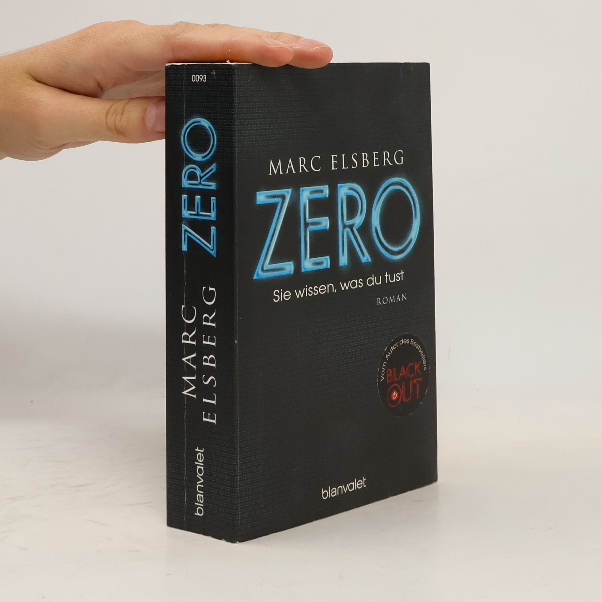 Marc Elsberg Zero. Sie wissen, was du tust