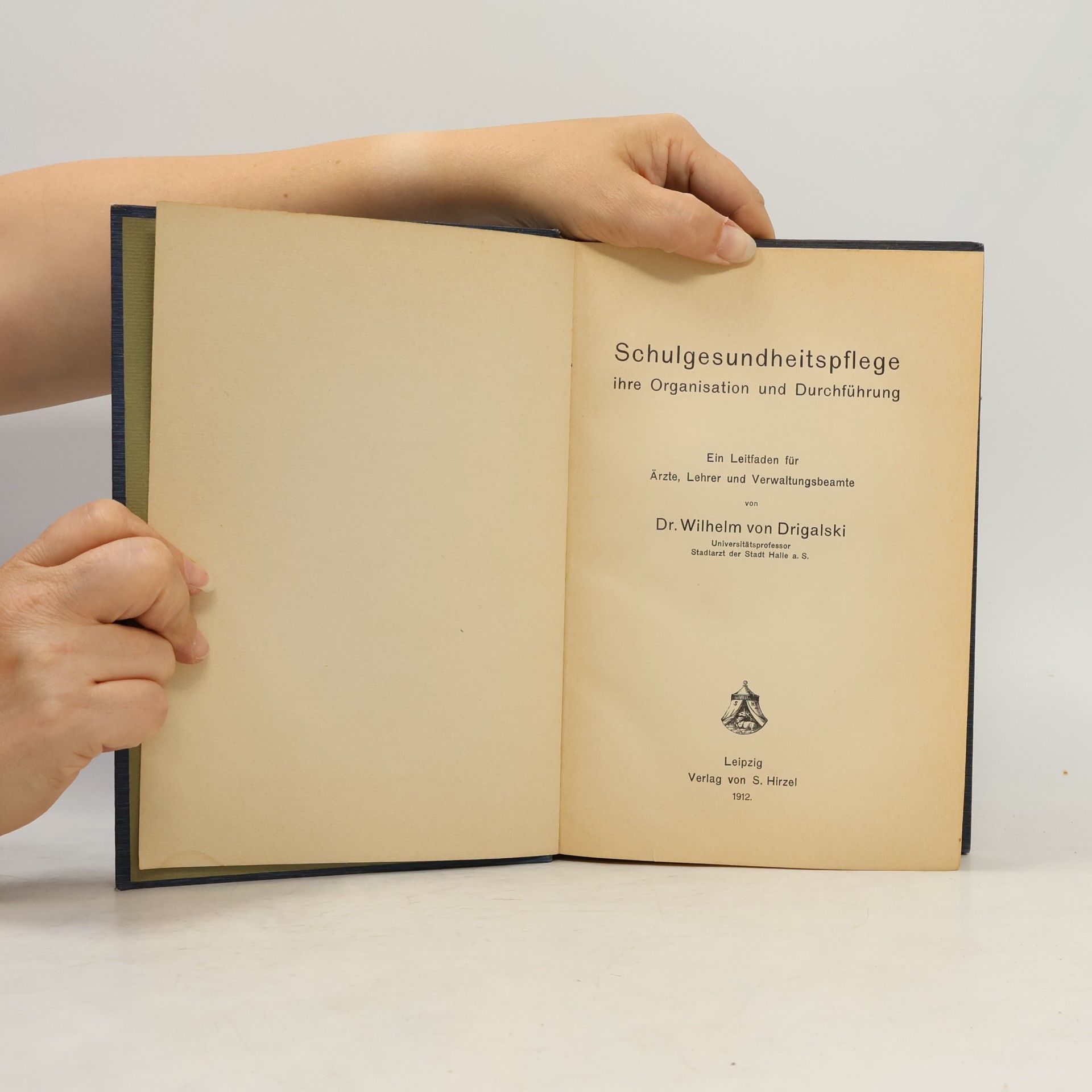 Wilhelm von Drigalski Schulgesundheitspflege ihre Organisation und Durchführung