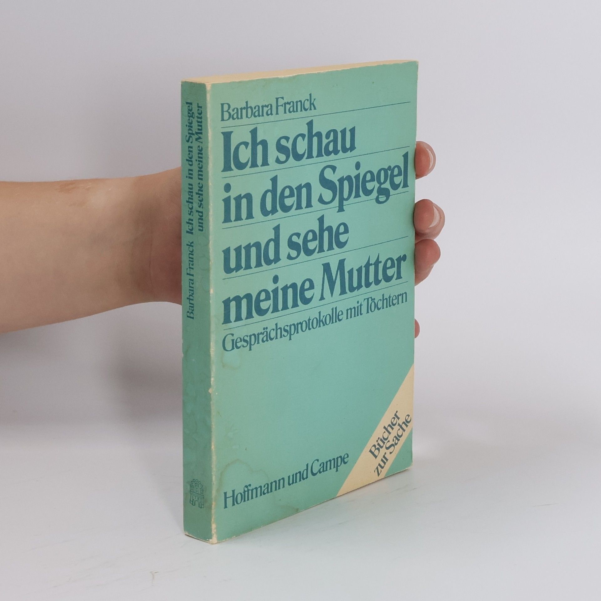 Barbara Franck Ich schau in den Spiegel und sehe meine Mutter