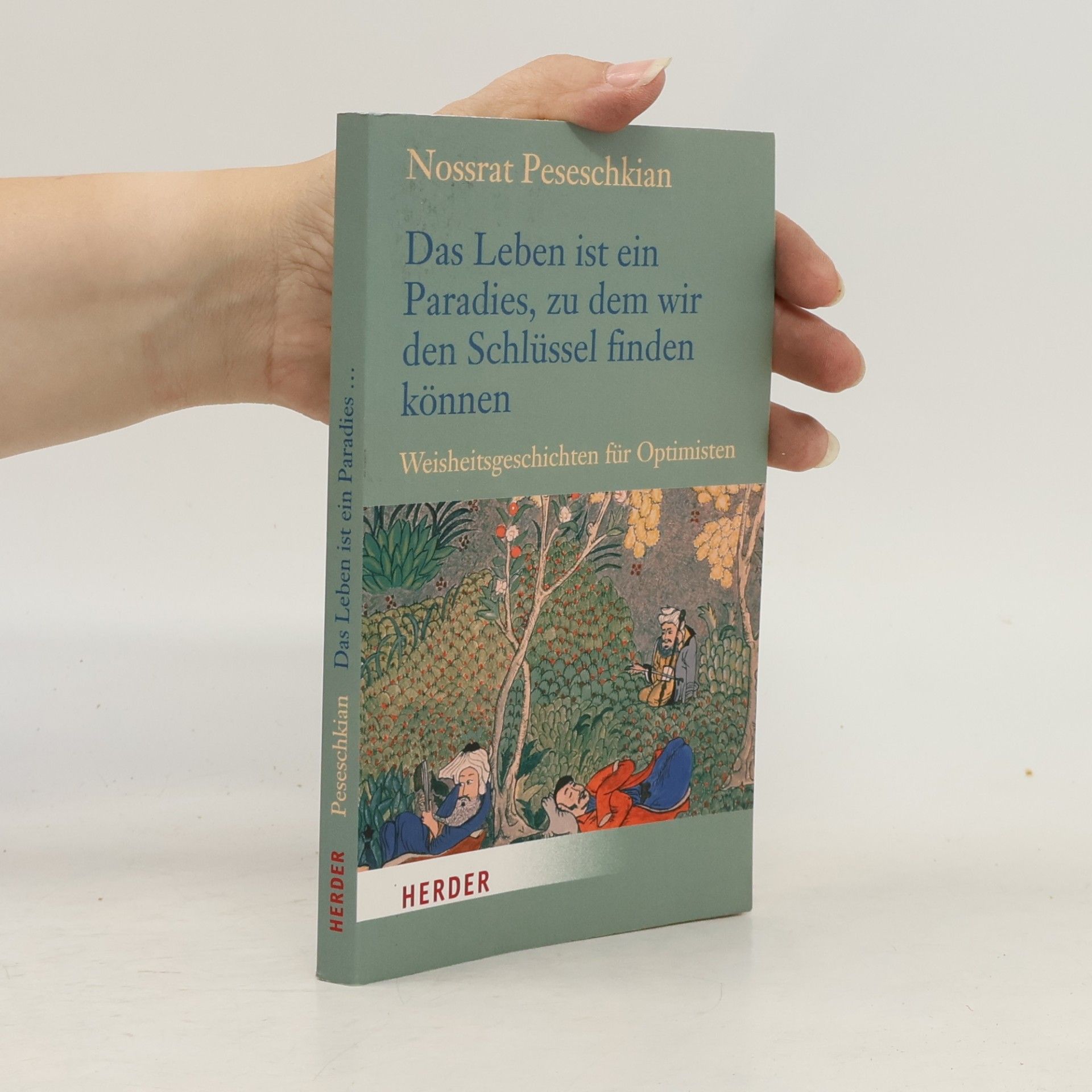 Das Leben ist ein Paradies, zu dem wir den Schlüssel finden können