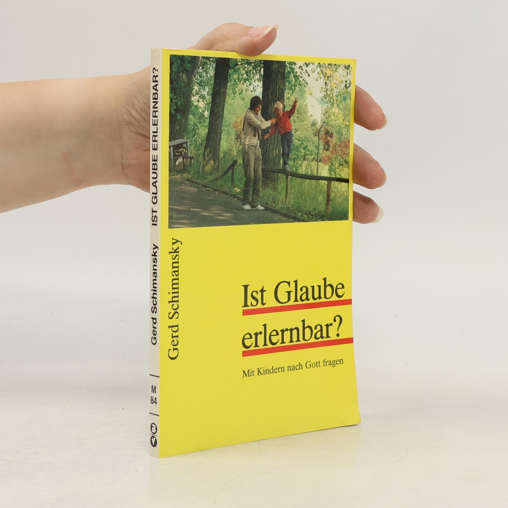 Gerd Schimansky Edition C - M: Ist Glaube erlernbar?: Mit Kindern nach Gott fragen