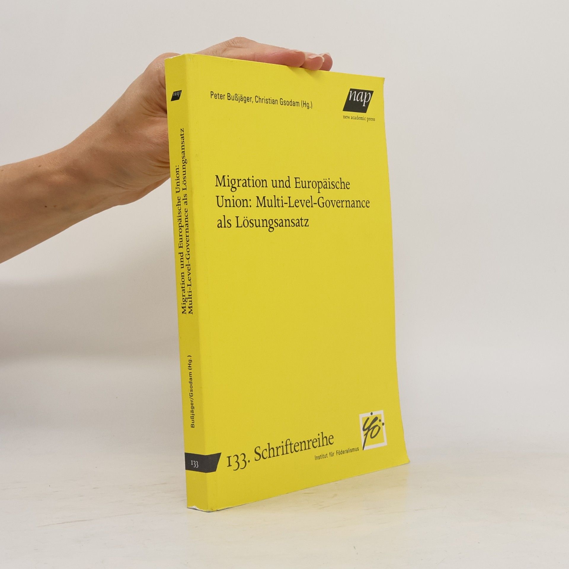 Peter Bußjäger Migration und Europäische Union: Multi-Level-Governance als Lösungsansatz