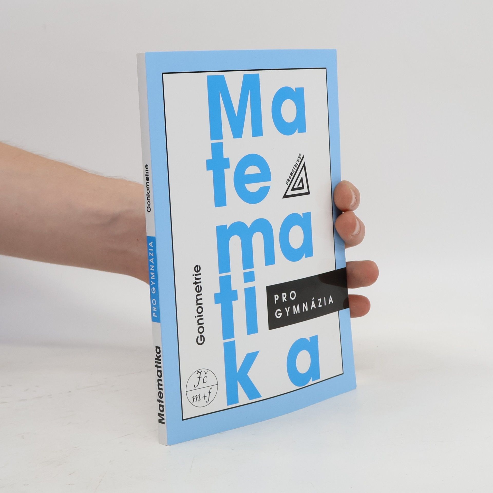 Oldřich Odvárko Matematika pro gymnázia. Goniometrie