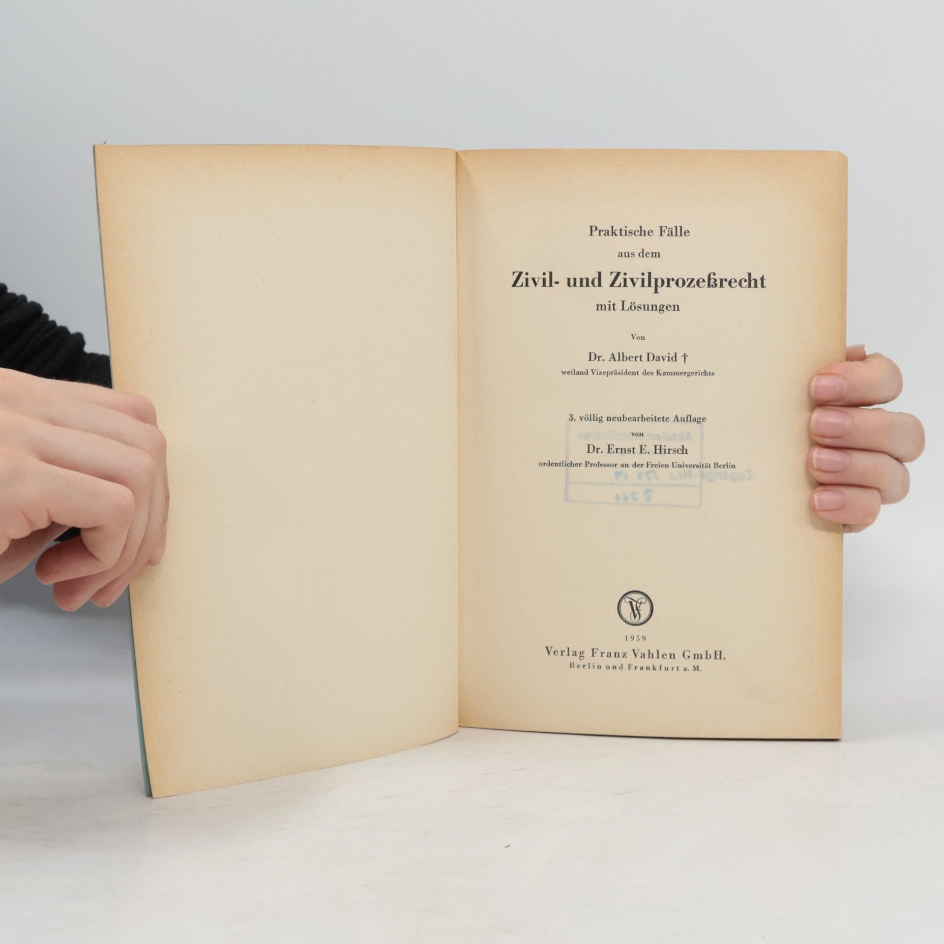 Ernst Eduard Hirsch Praktische Fälle aus dem Zivil- und Zivilprozessrecht mit Lösungen