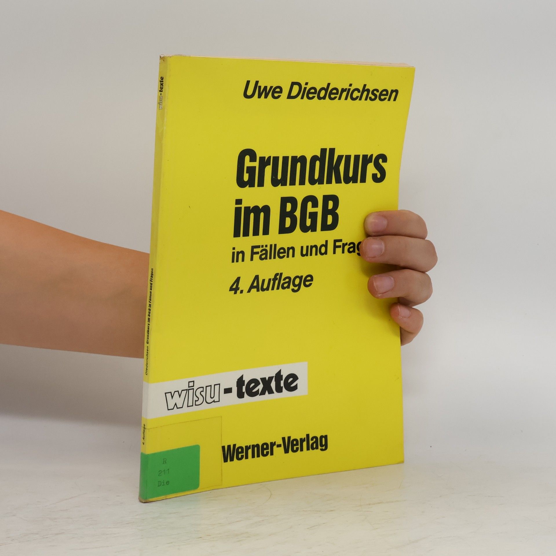 Uwe Diederichsen Grundkurs im BGB in Fällen und Fragen - 4. Auflage