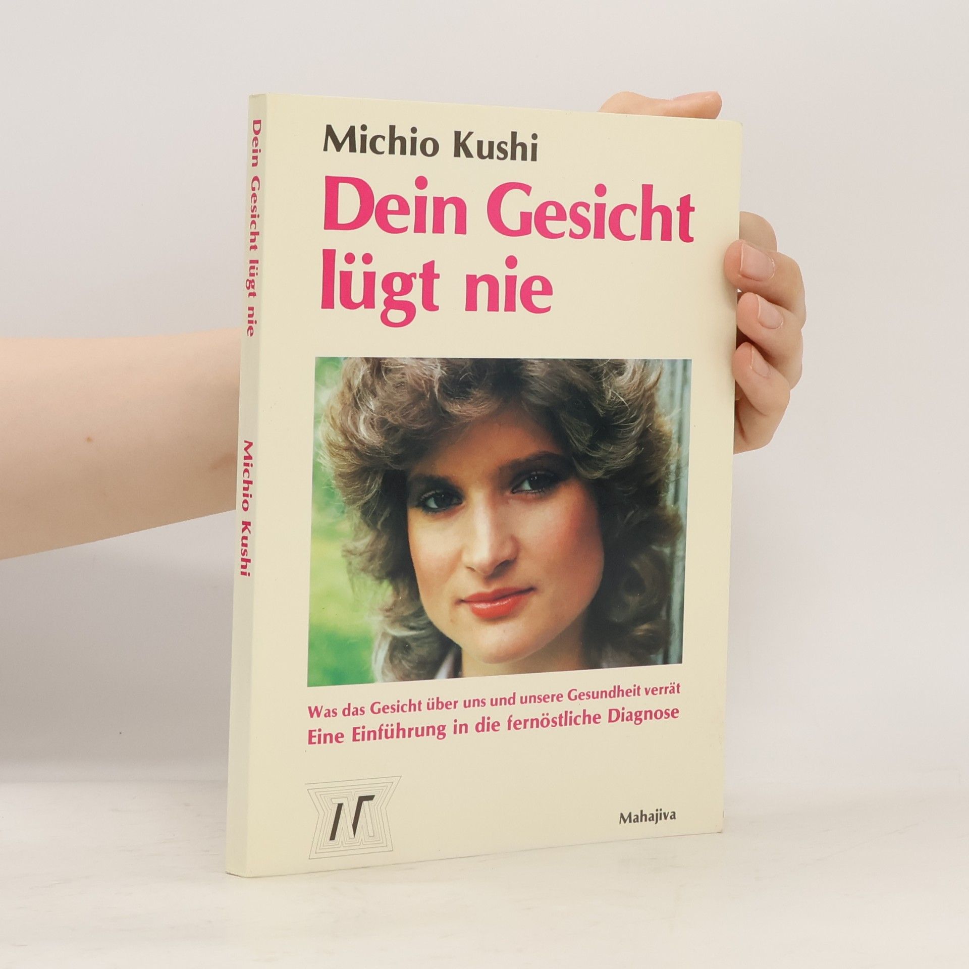 Michio Kushi Dein Gesicht lügt nie