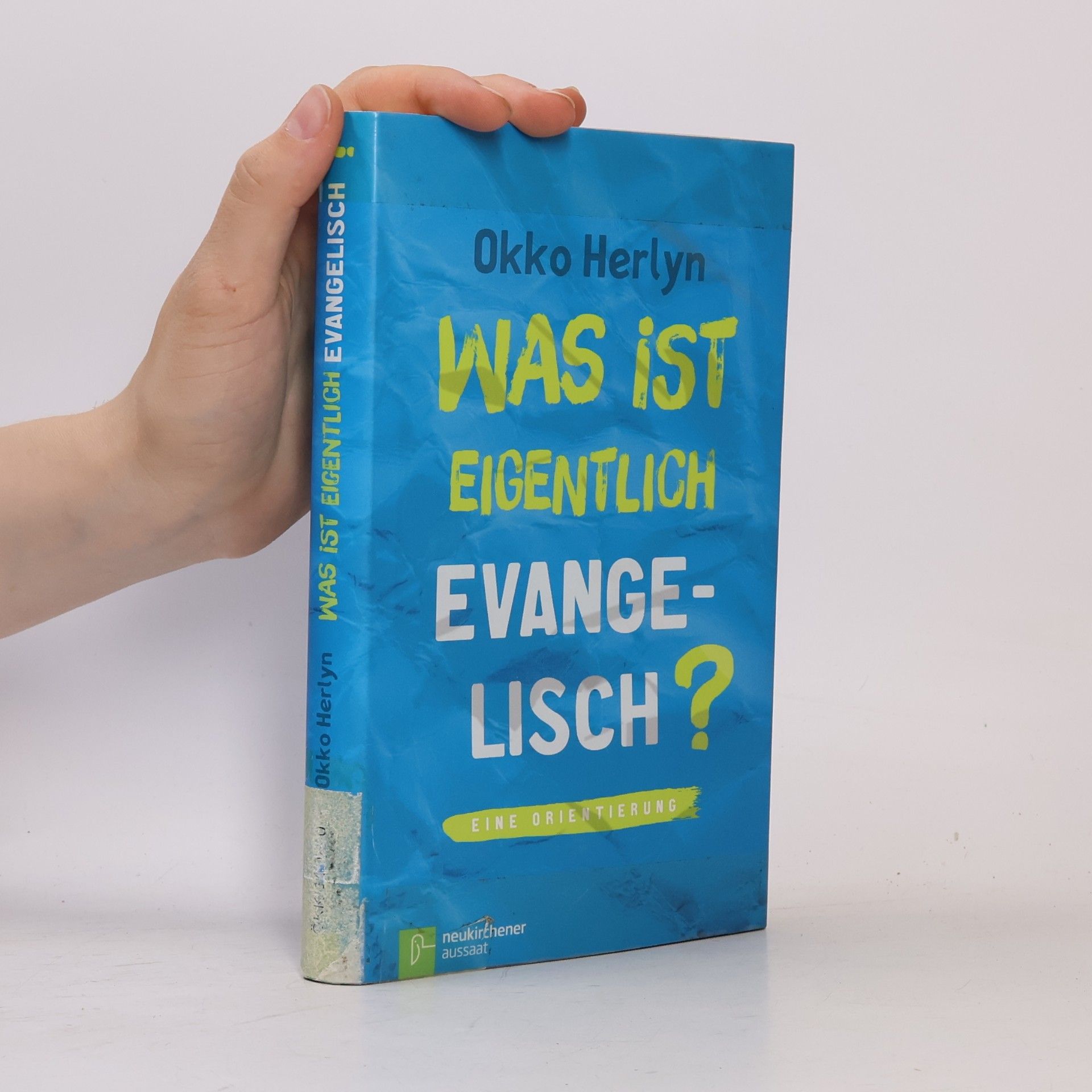 Okko Herlyn Was ist eigentlich evangelisch?