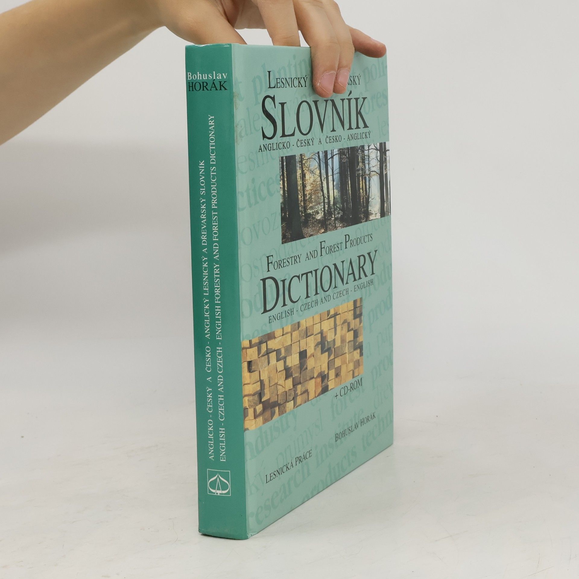 Lesnický a dřevařský slovník anglicko-český a česko-anglický = Forestry and forest products dictionary English-Czech and Czech-English