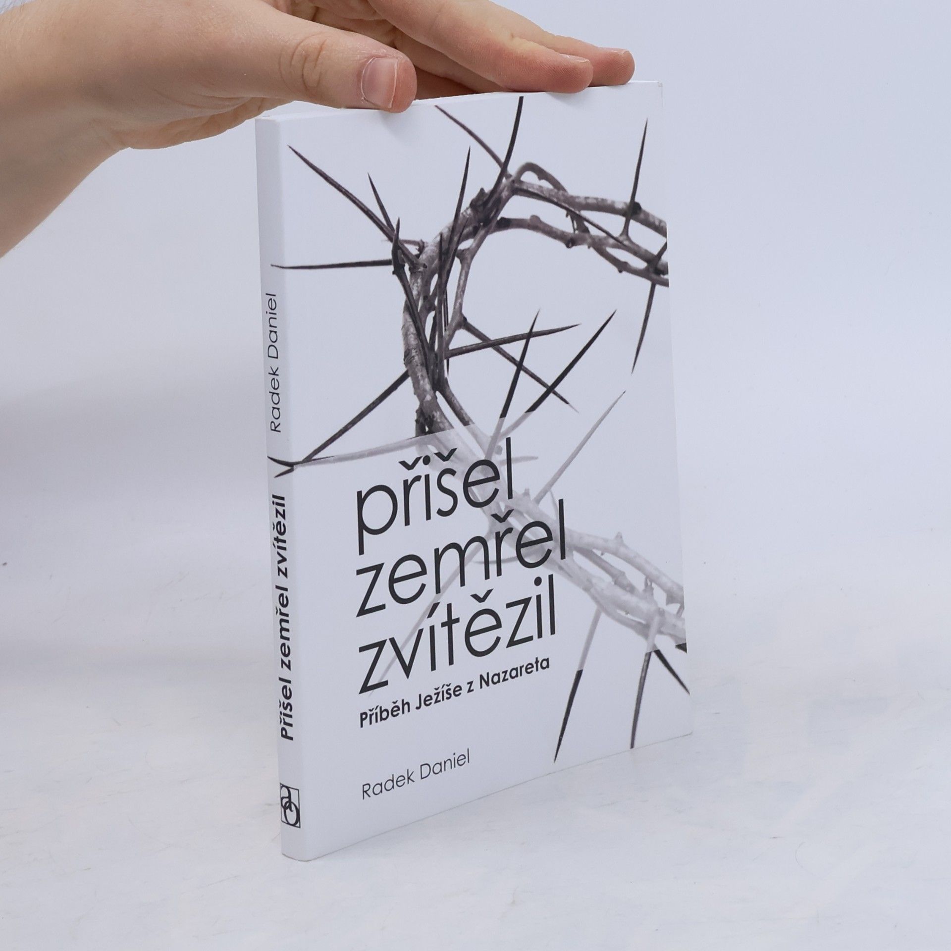 Radek Daniel Přišel, zemřel, zvítězil