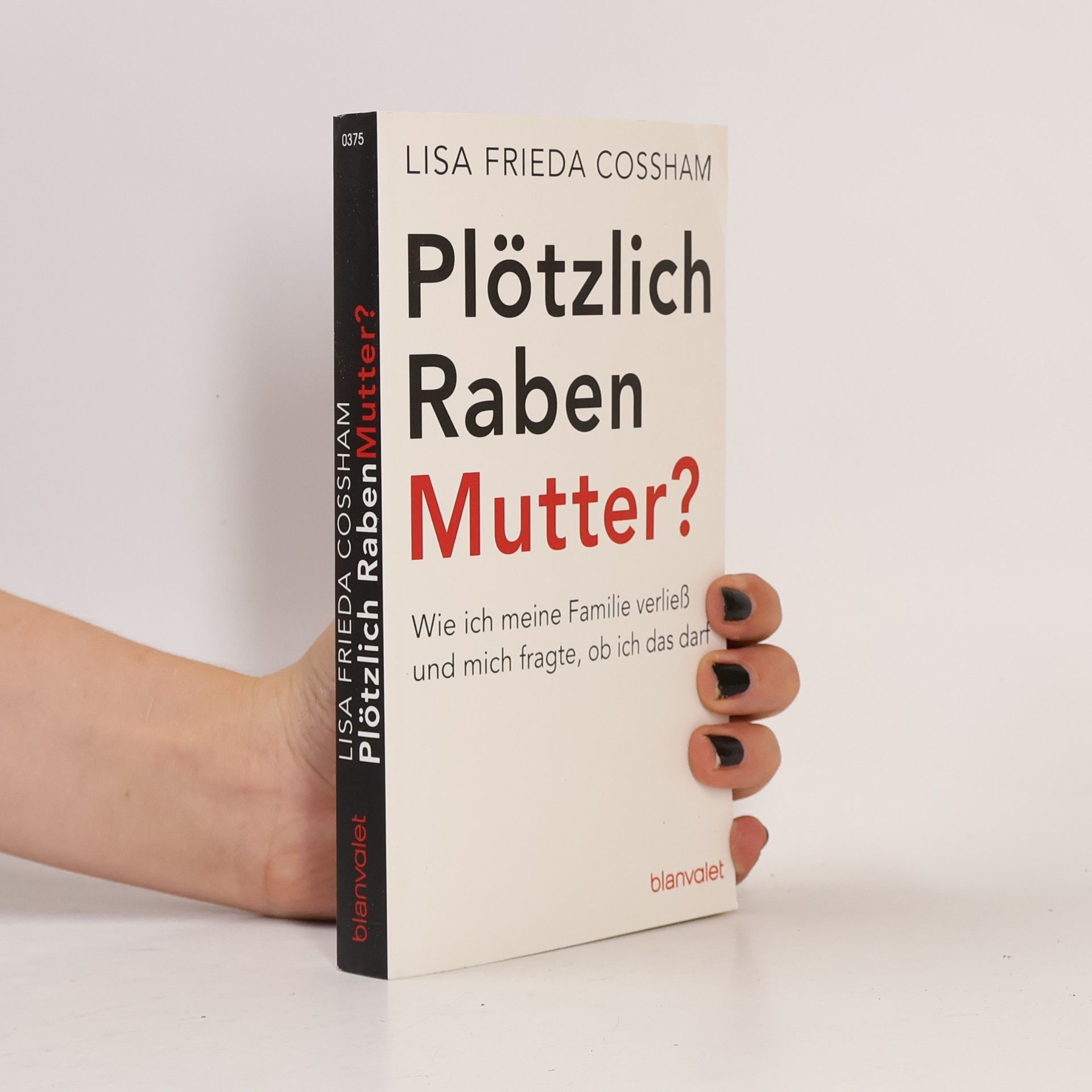 Lisa Frieda Cossham Plötzlich Rabenmutter?