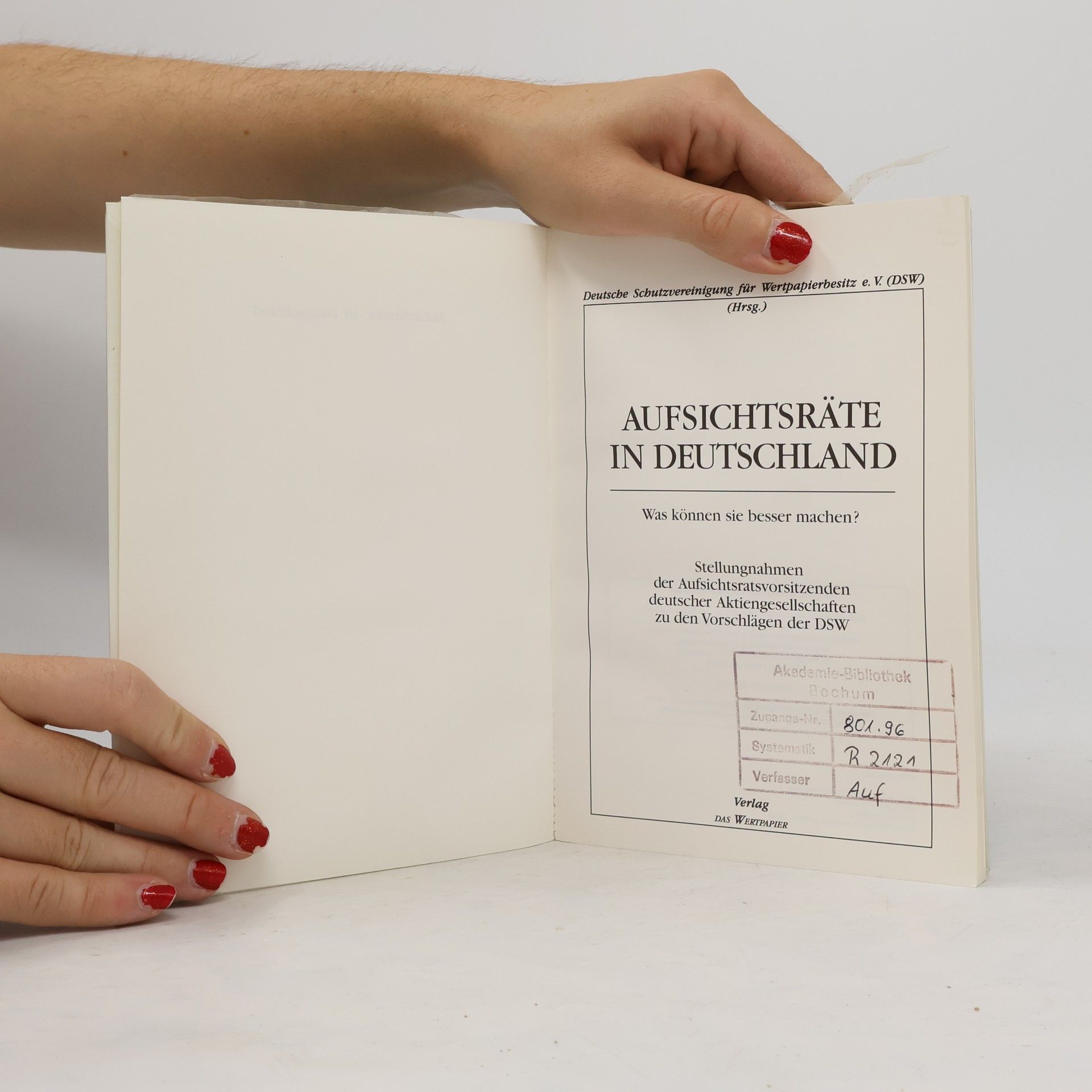 Deutsche Schutzvereinigung für Wertpapierbesitz e. V. (DSW) Aufsichtsräte in Deutschland - was können sie besser machen?