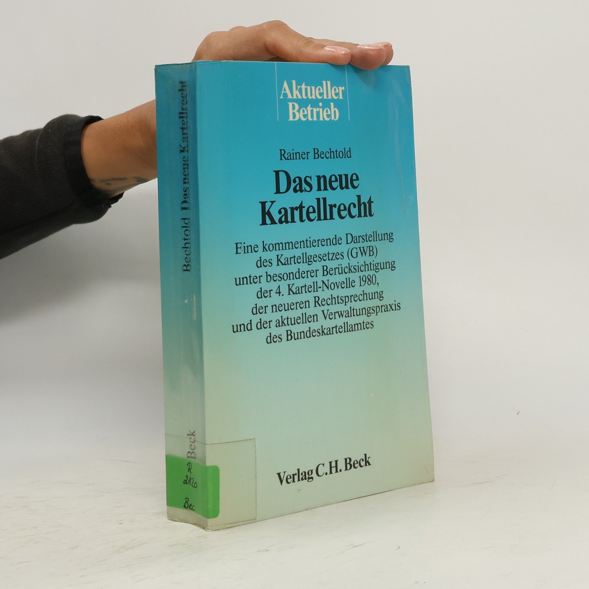 Rainer Bechtold Aktueller Betrieb: Das neue Kartellrecht