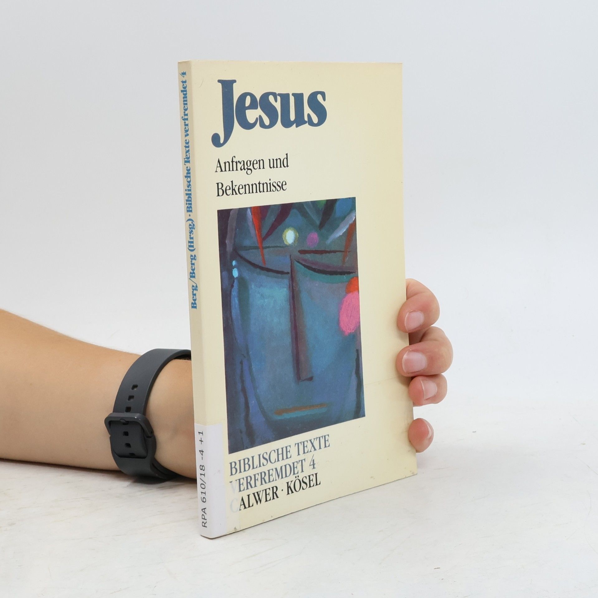 Sigrid Berg Biblische Texte verfremdet - 4: Jesus