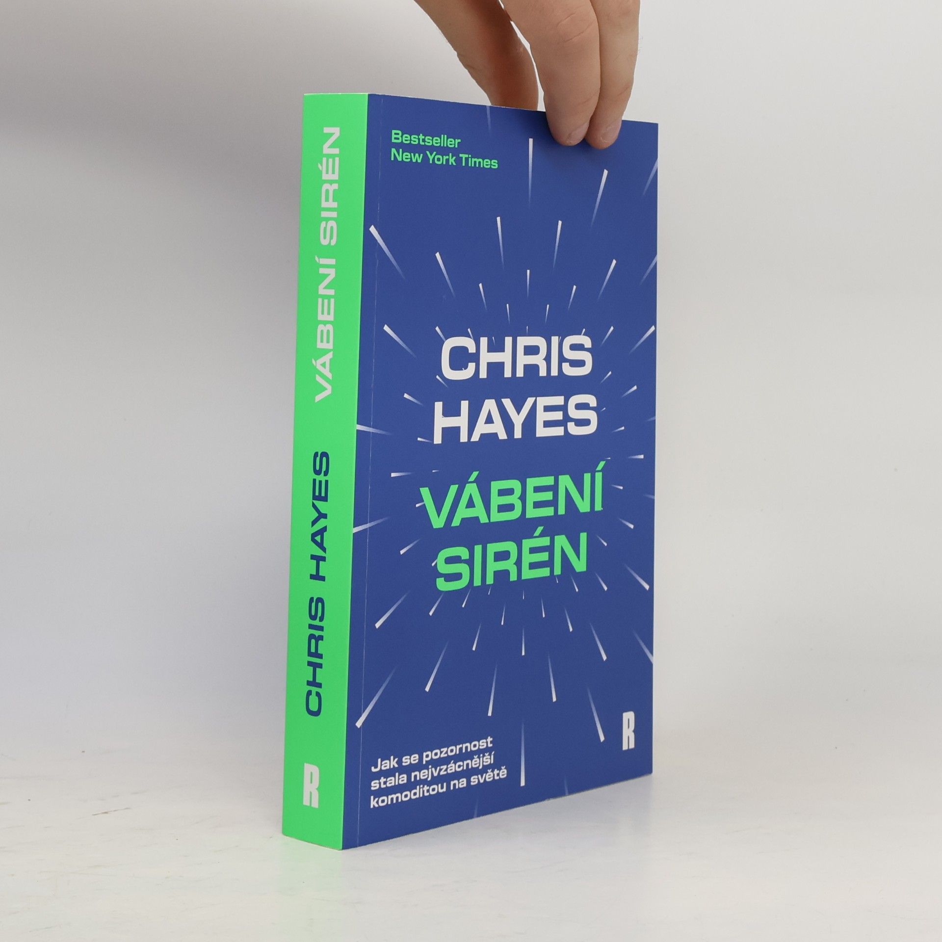 Chris Hayes Vábení Sirén: Jak se pozornost stala nejvzácnější komoditou na světě