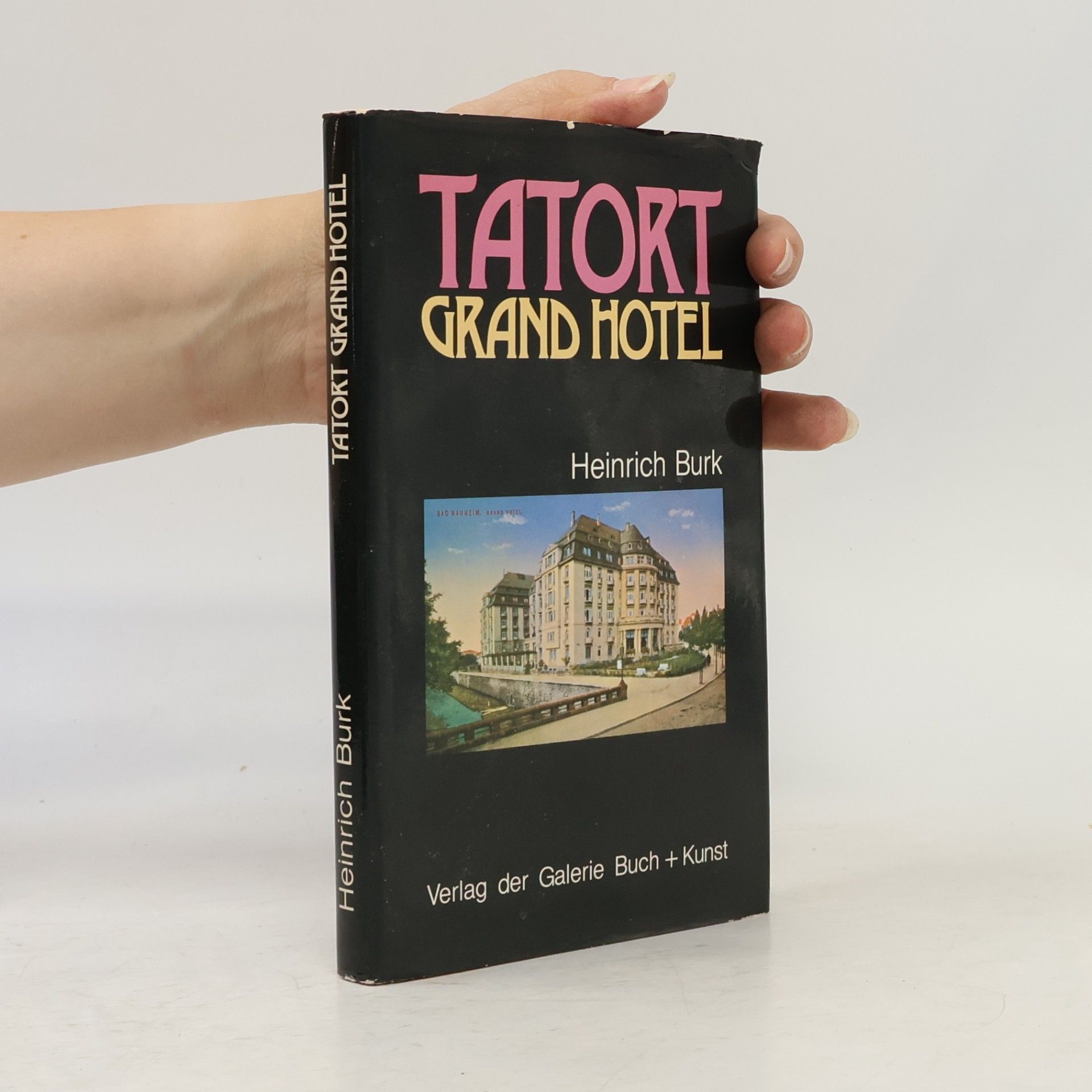 Heinrich Burk Tatort. Grand Hotel