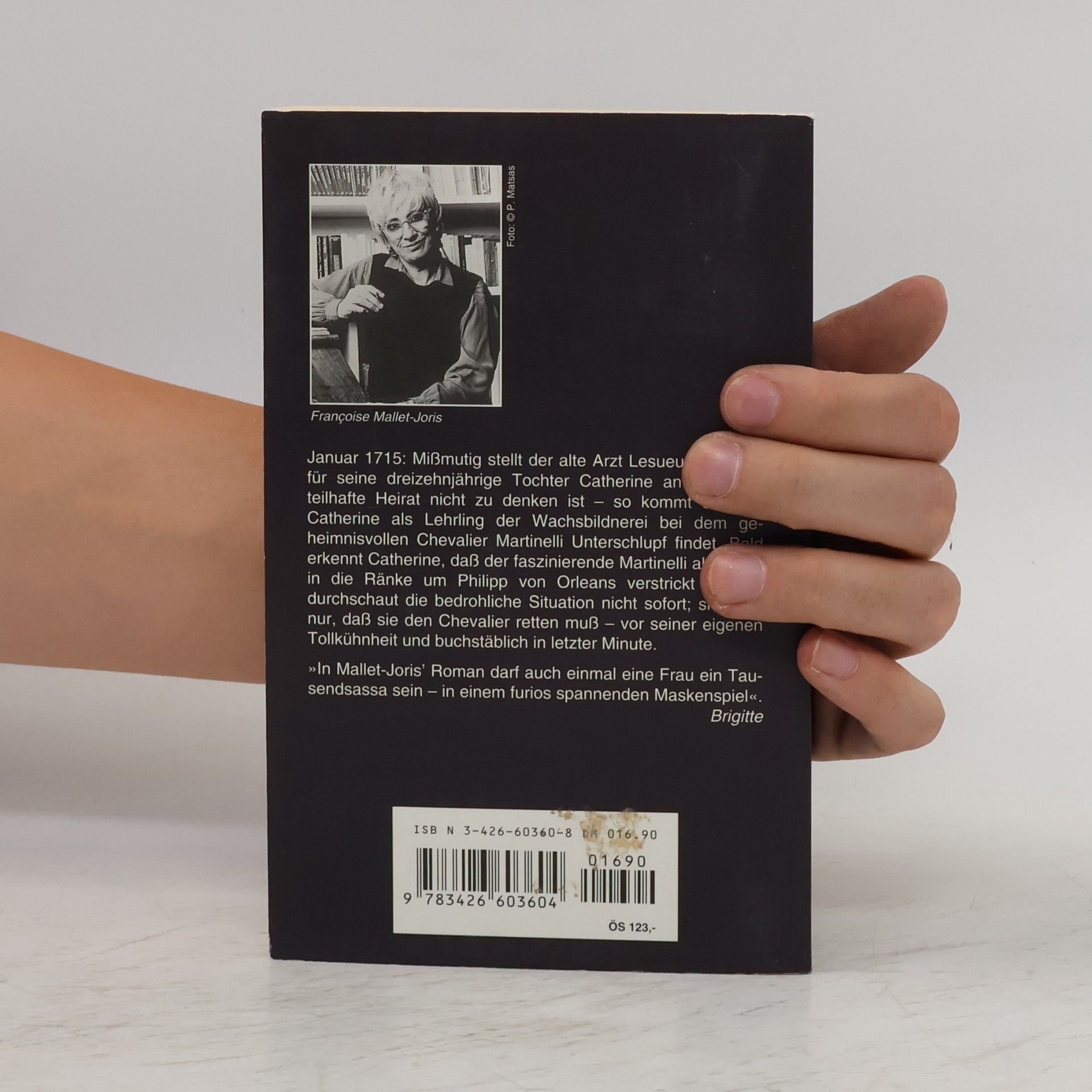 Françoise Mallet-Joris Die Wachsbildnerin oder die wahrhaftige Geschichte einer Wachsbüste, zweier Mädchen, traurig die eine, fröhlich die andere, eines Prinzen und eines Henkers, worin man überflüssige Moralpredigten vergeblich suchen wird