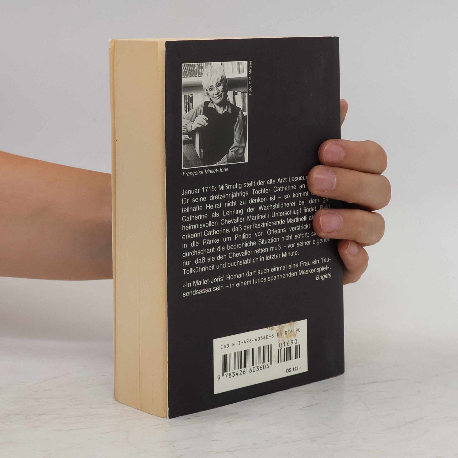 Françoise Mallet-Joris Die Wachsbildnerin oder die wahrhaftige Geschichte einer Wachsbüste, zweier Mädchen, traurig die eine, fröhlich die andere, eines Prinzen und eines Henkers, worin man überflüssige Moralpredigten vergeblich suchen wird