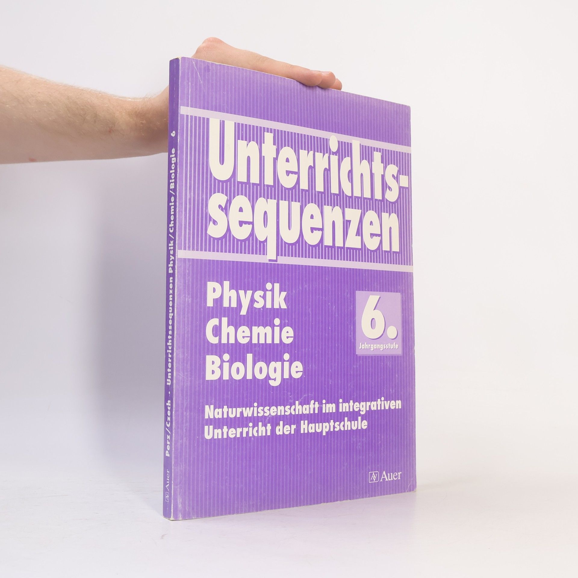 Unterrichtssequenzen Physik, Chemie, Biologie
