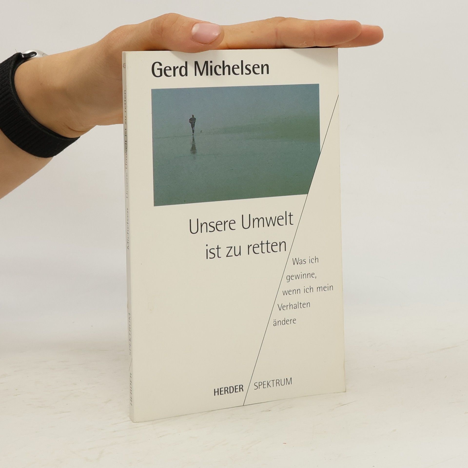 Gerd Michelsen Unsere Umwelt ist zu retten