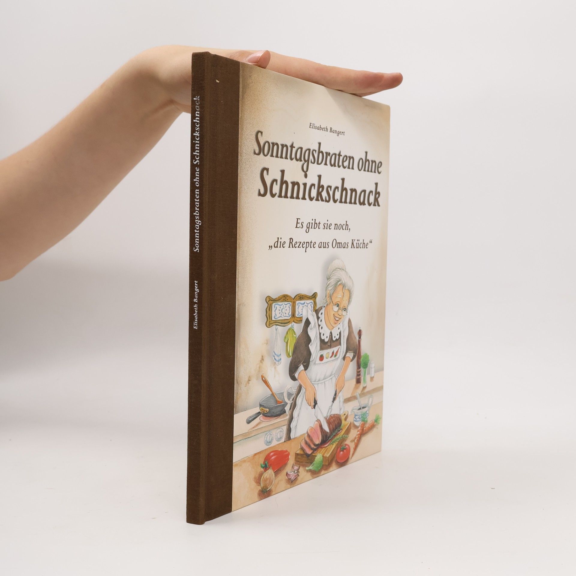 Elisabeth Bangert Sonntagsbraten ohne Schnickschnack