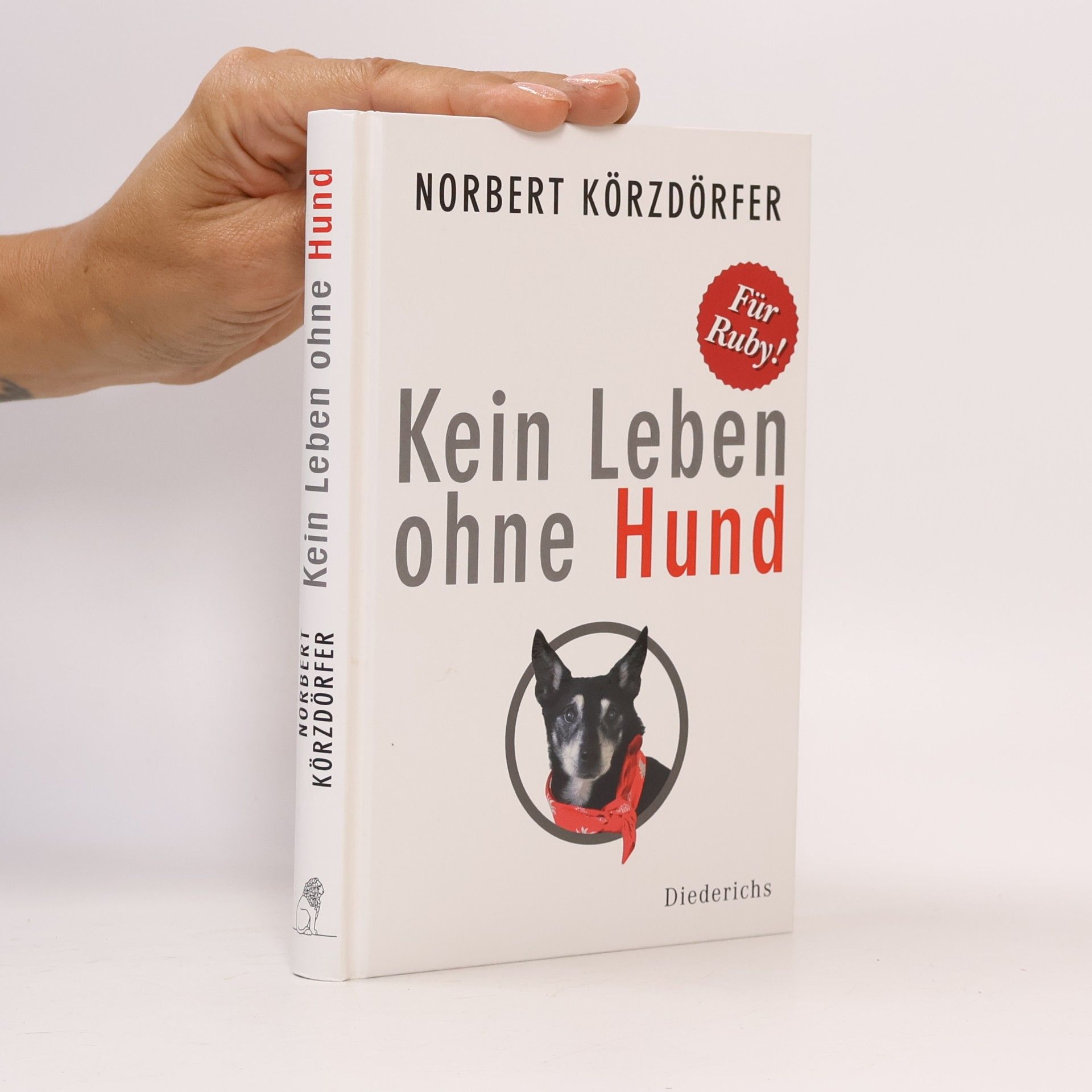 Norbert Körzdörfer Kein Leben ohne Hund