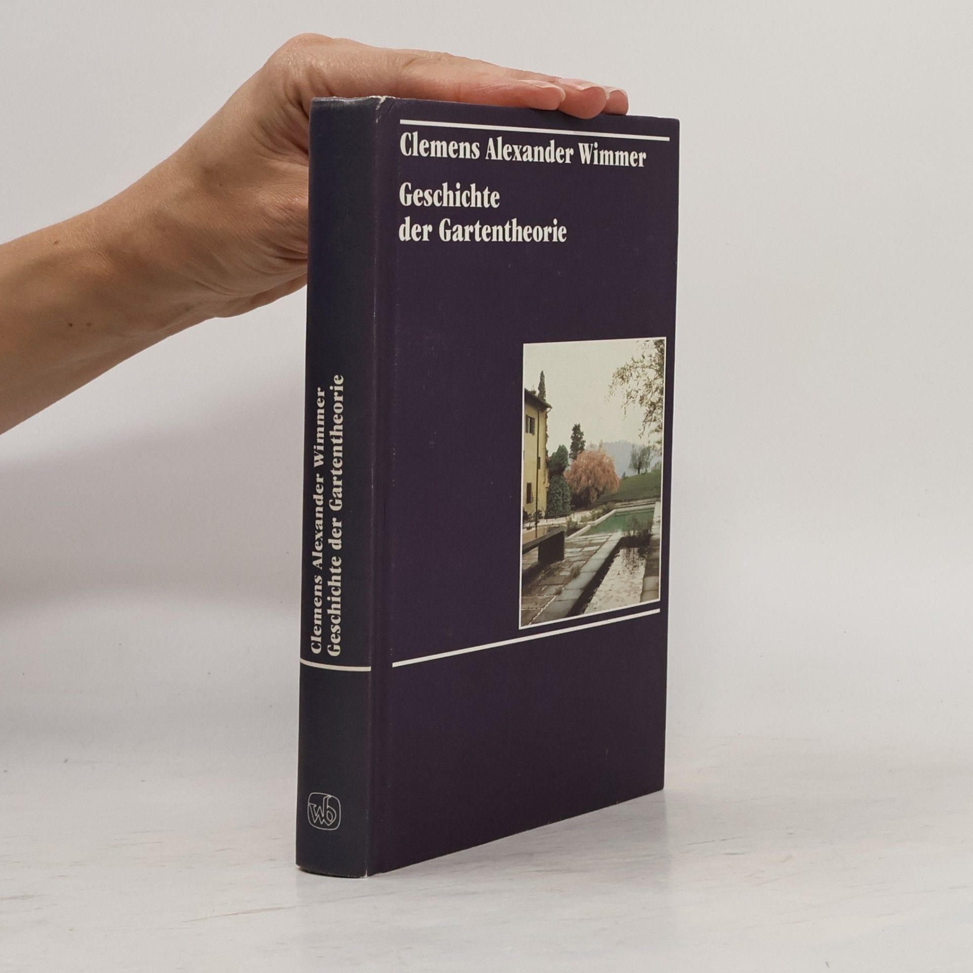 Clemens Alexander Wimmer Geschichte der Gartentheorie