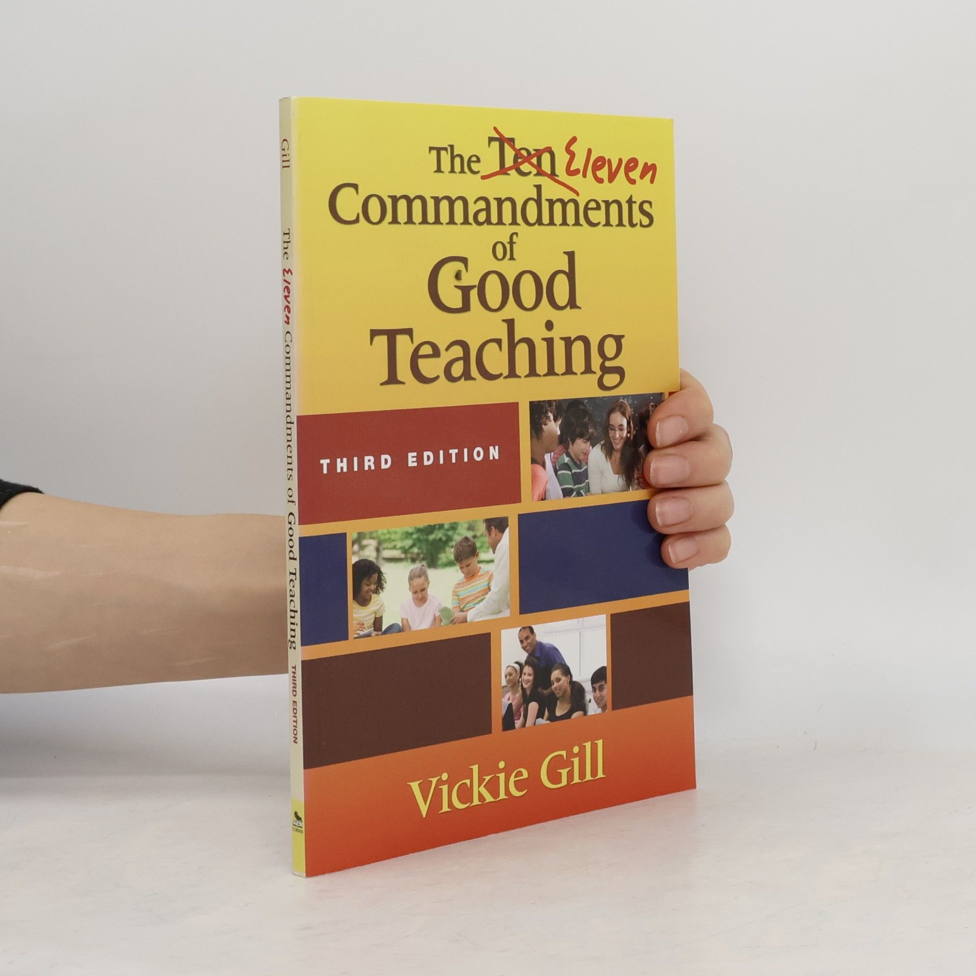 Vickie Gill The Eleven Commandments of Good Teaching