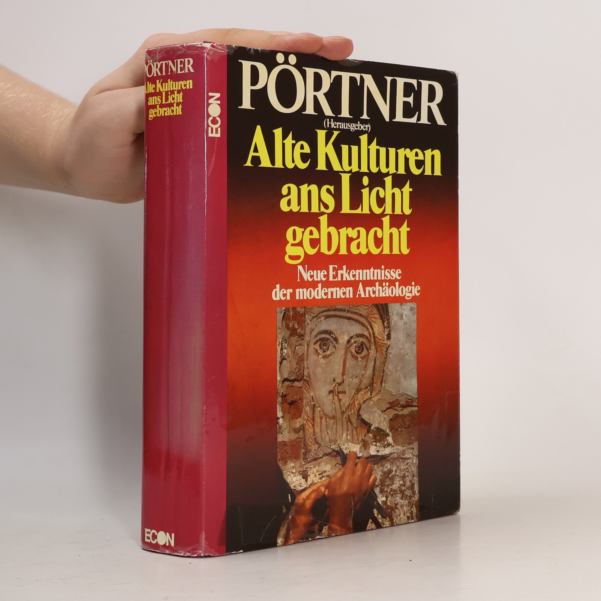 Rudolf Pörtner Alte Kulturen ans Licht gebracht