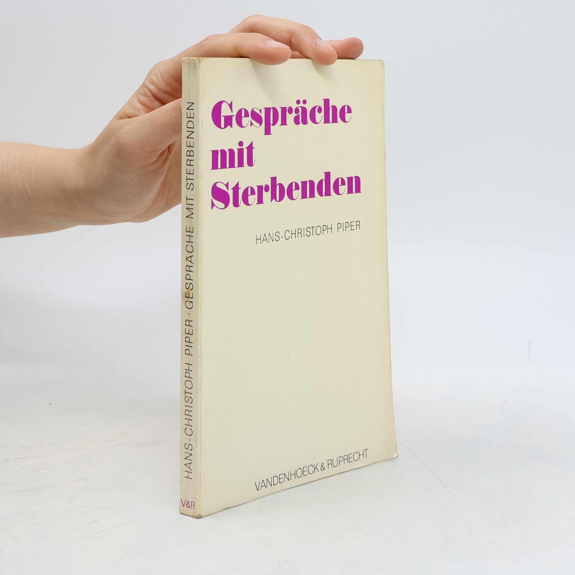 Hans Christoph Piper Gespräche mit Sterbenden