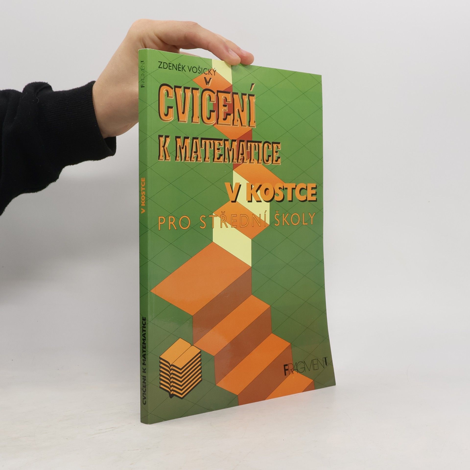 Zdeněk Vošický Cvičení k Matematice v kostce