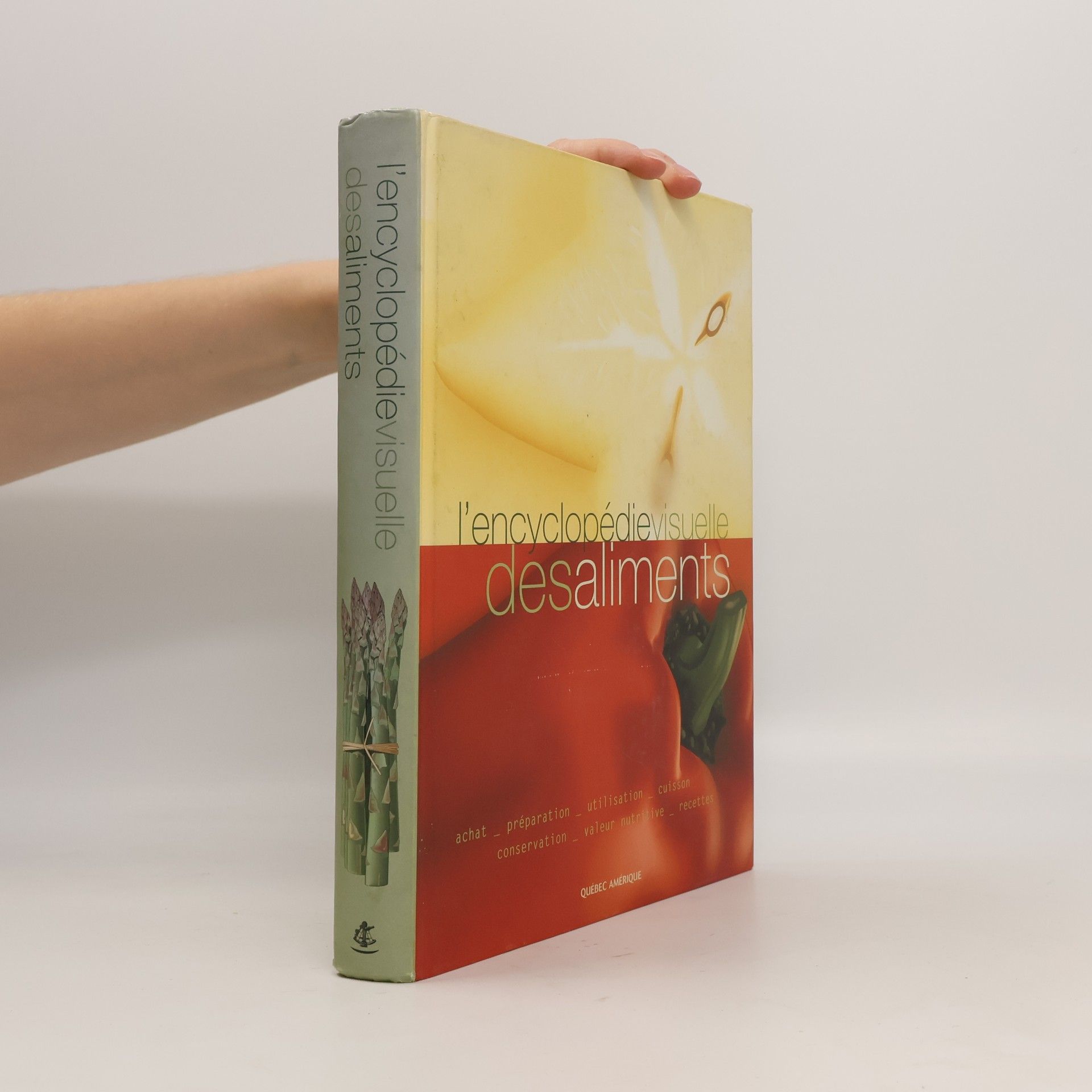 François Fortin L'encyclopédie visuelle des aliments