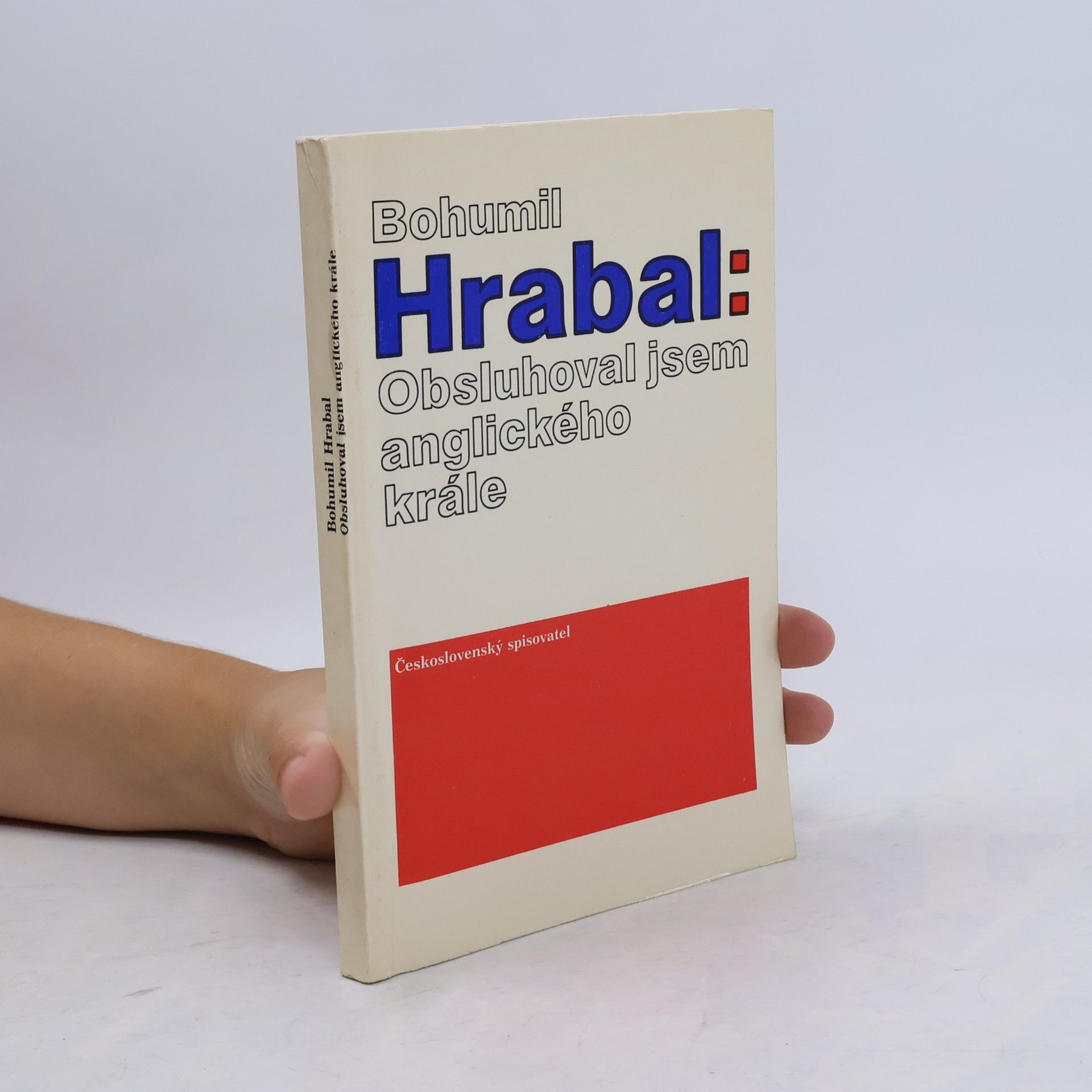 Bohumil Hrabal Obsluhoval jsem anglického krále