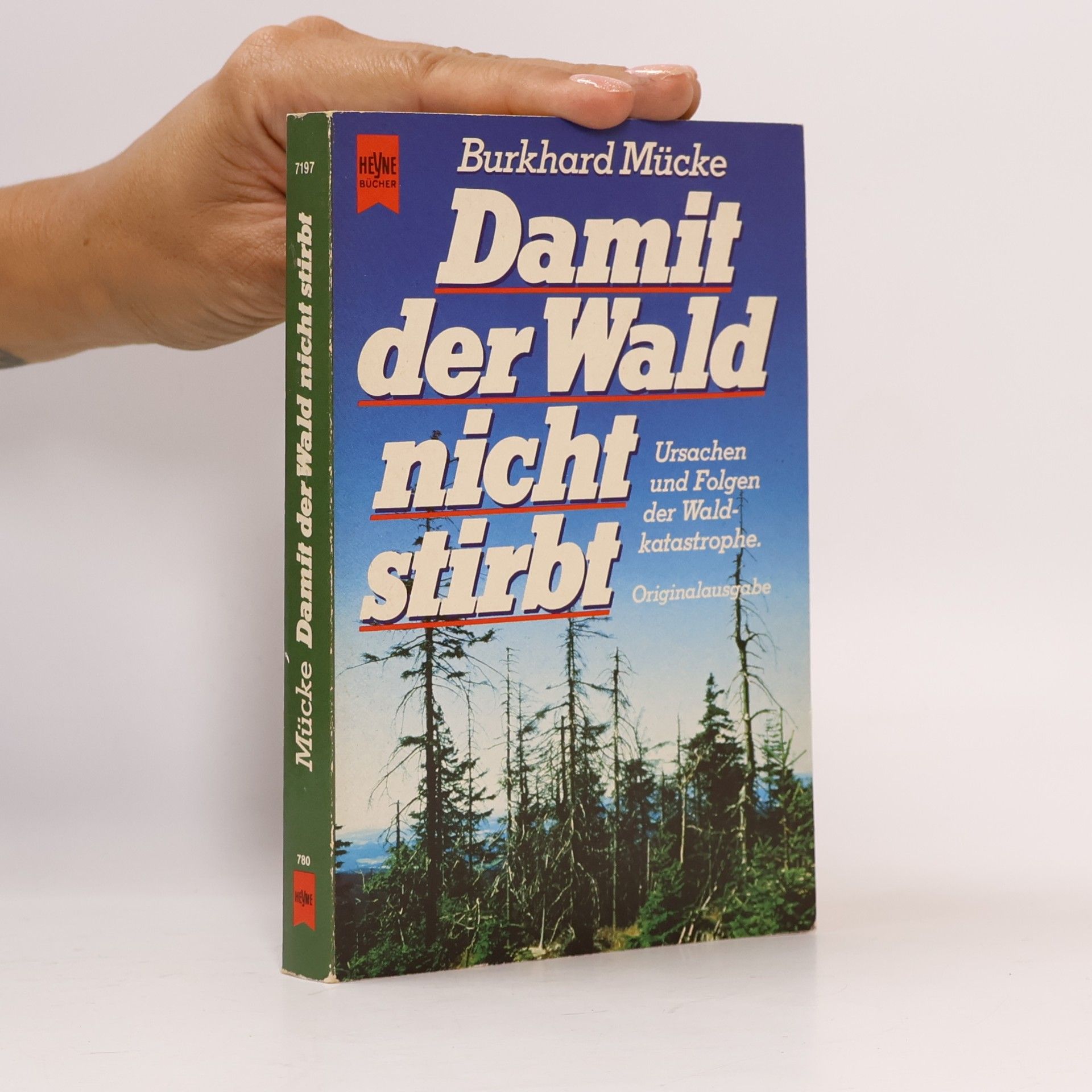 Burkhard Mücke Damit der Wald nicht stirbt