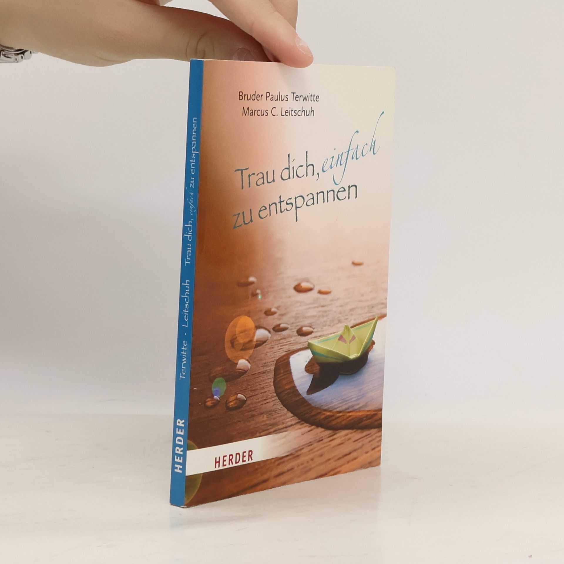 Paulus Terwitte Trau dich, einfach zu entspannen