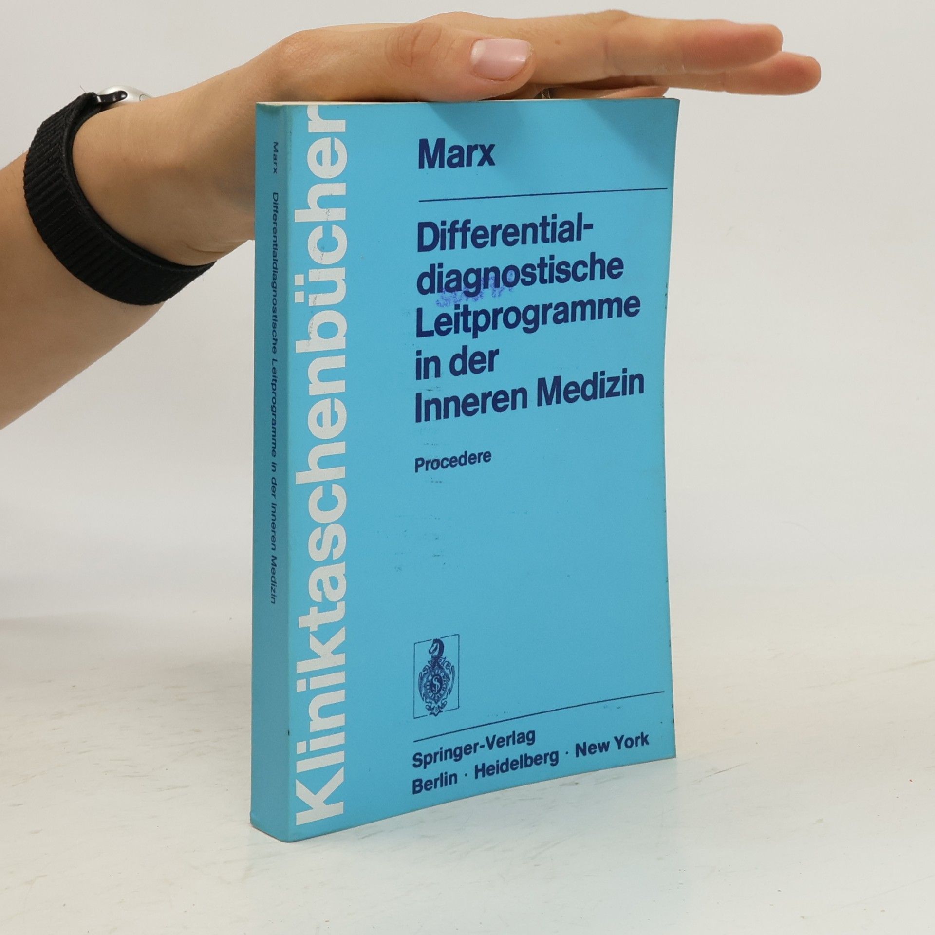 Heribert Marx Kliniktaschenbücher: Differentialdiagnostische Leitprogramme in der Inneren Medizin