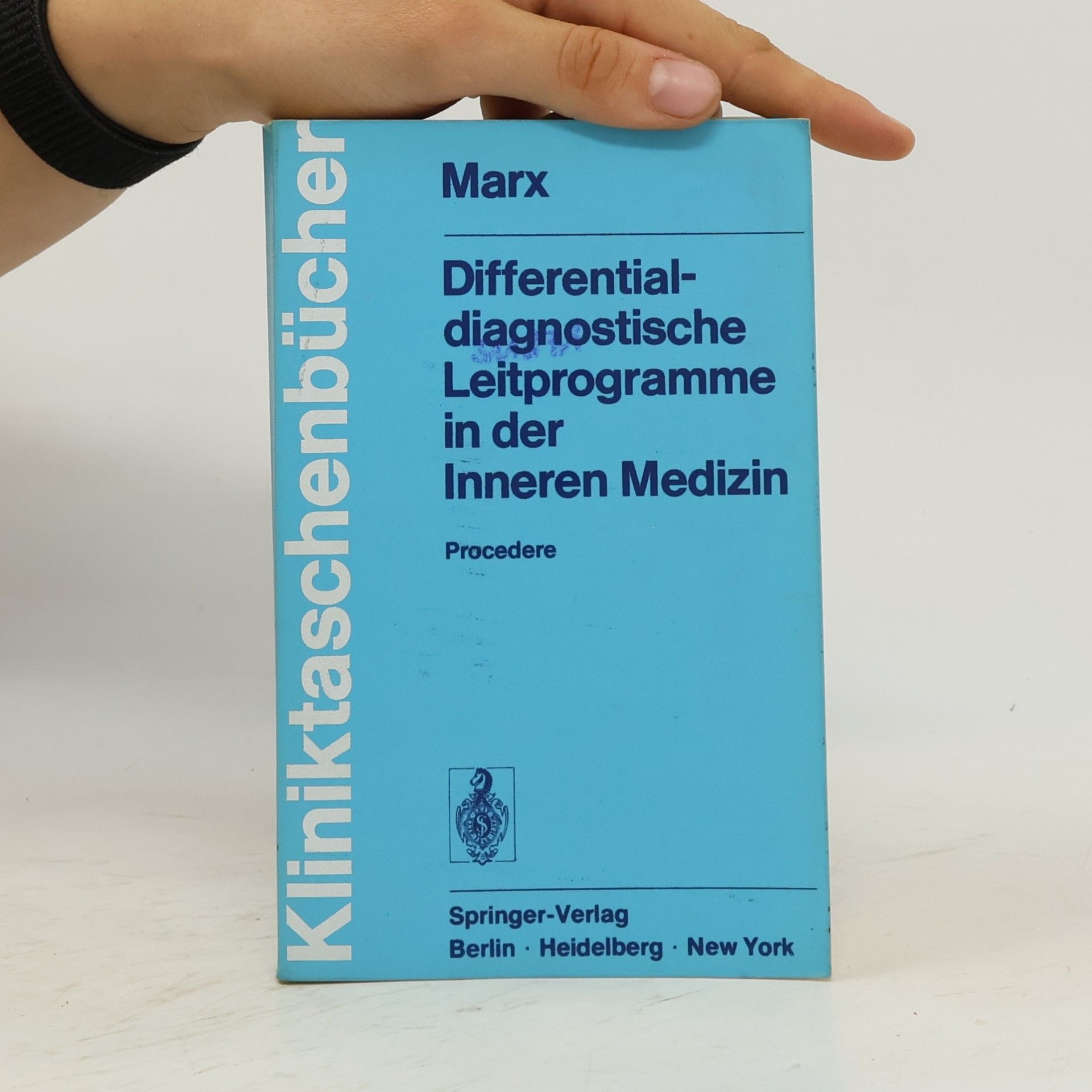 Heribert Marx Kliniktaschenbücher: Differentialdiagnostische Leitprogramme in der Inneren Medizin