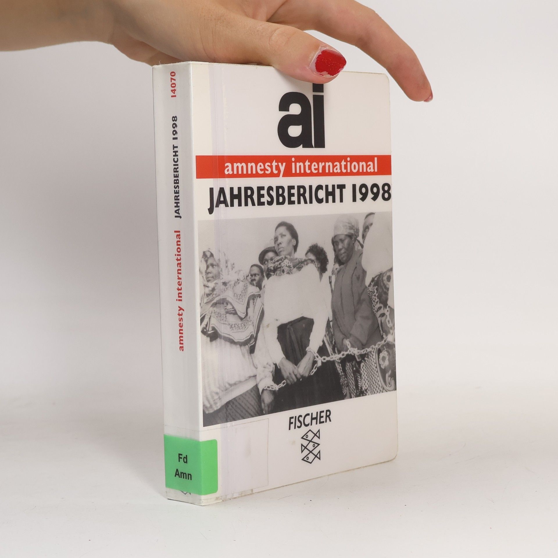 Various authors Jahresbericht von Amnesty Inernational: 1998 (Fischer Taschenbücher)