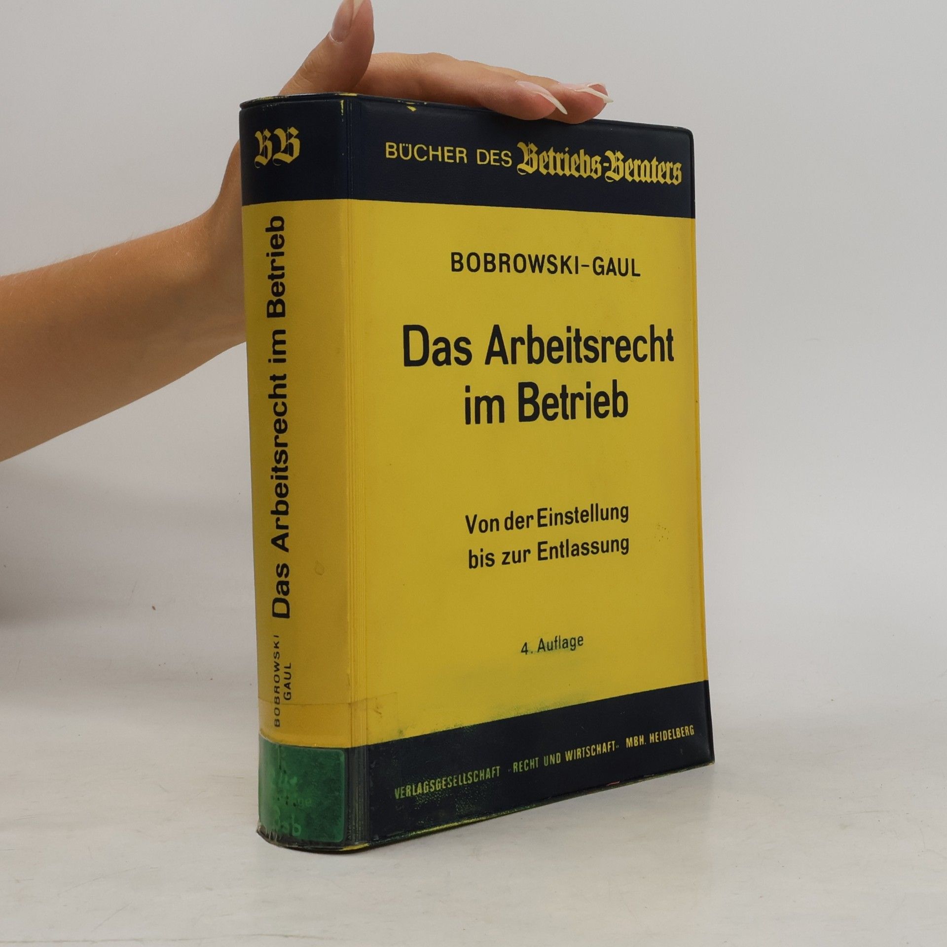 Das Arbeitsrecht im Betrieb