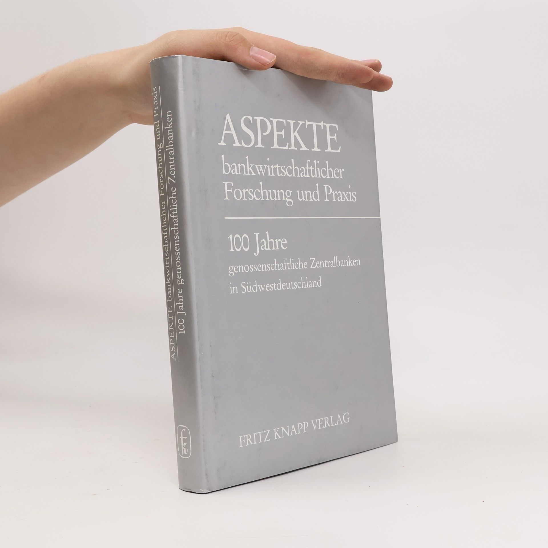 Aspekte bankwirtschaftlicher Forschung und Praxis