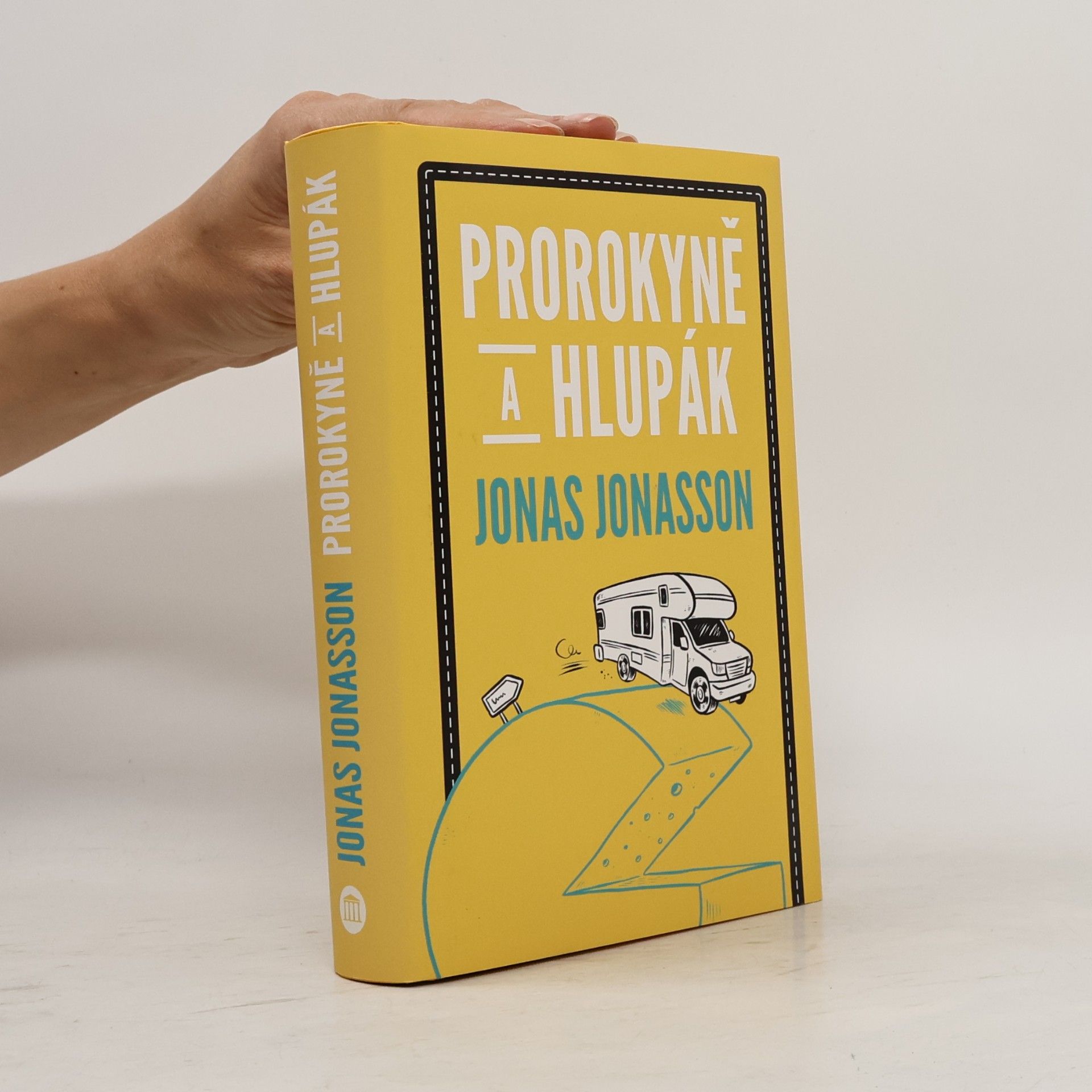 Jonas Jonasson Prorokyně a hlupák